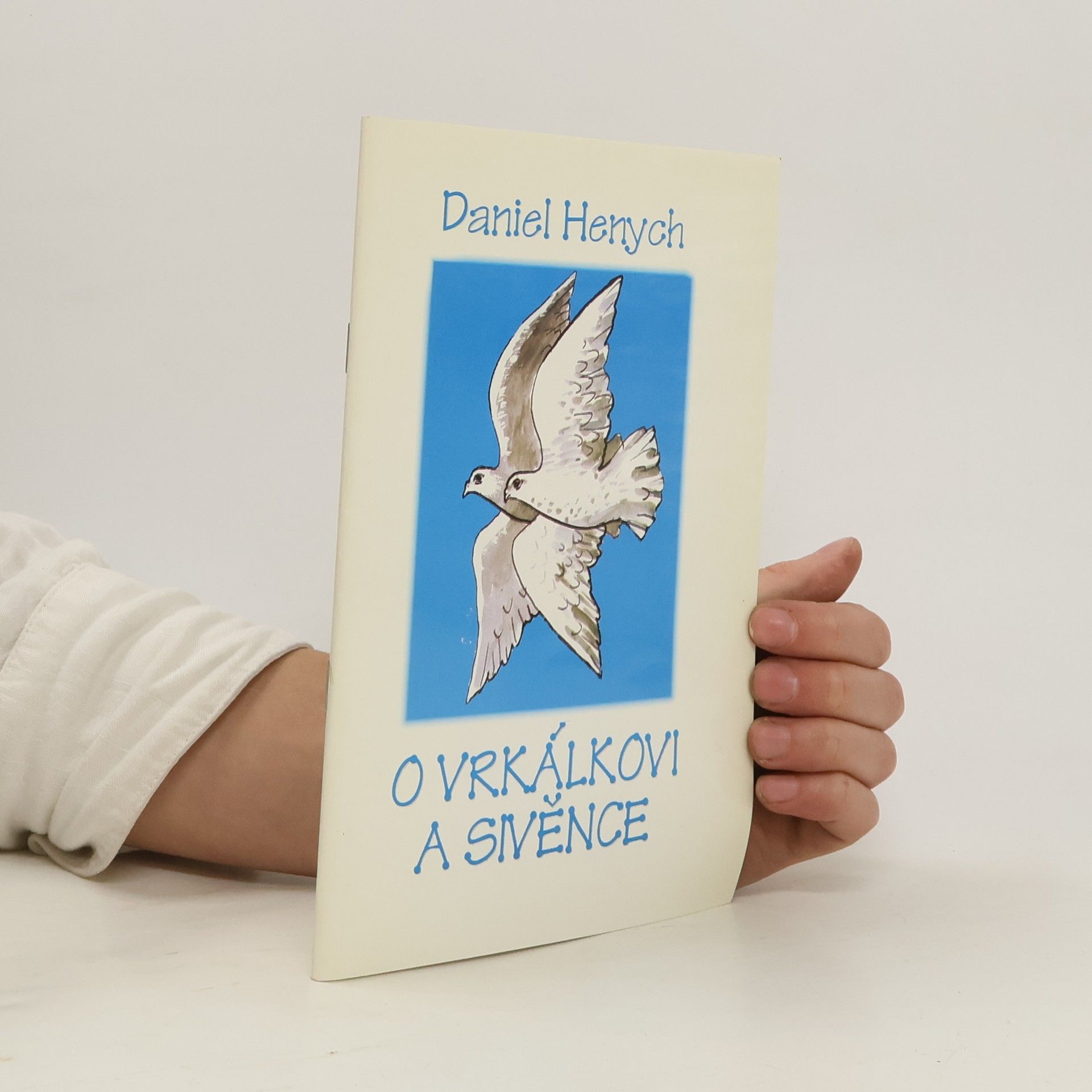 Daniel Henych O Vrkálkovi a Sivěnce