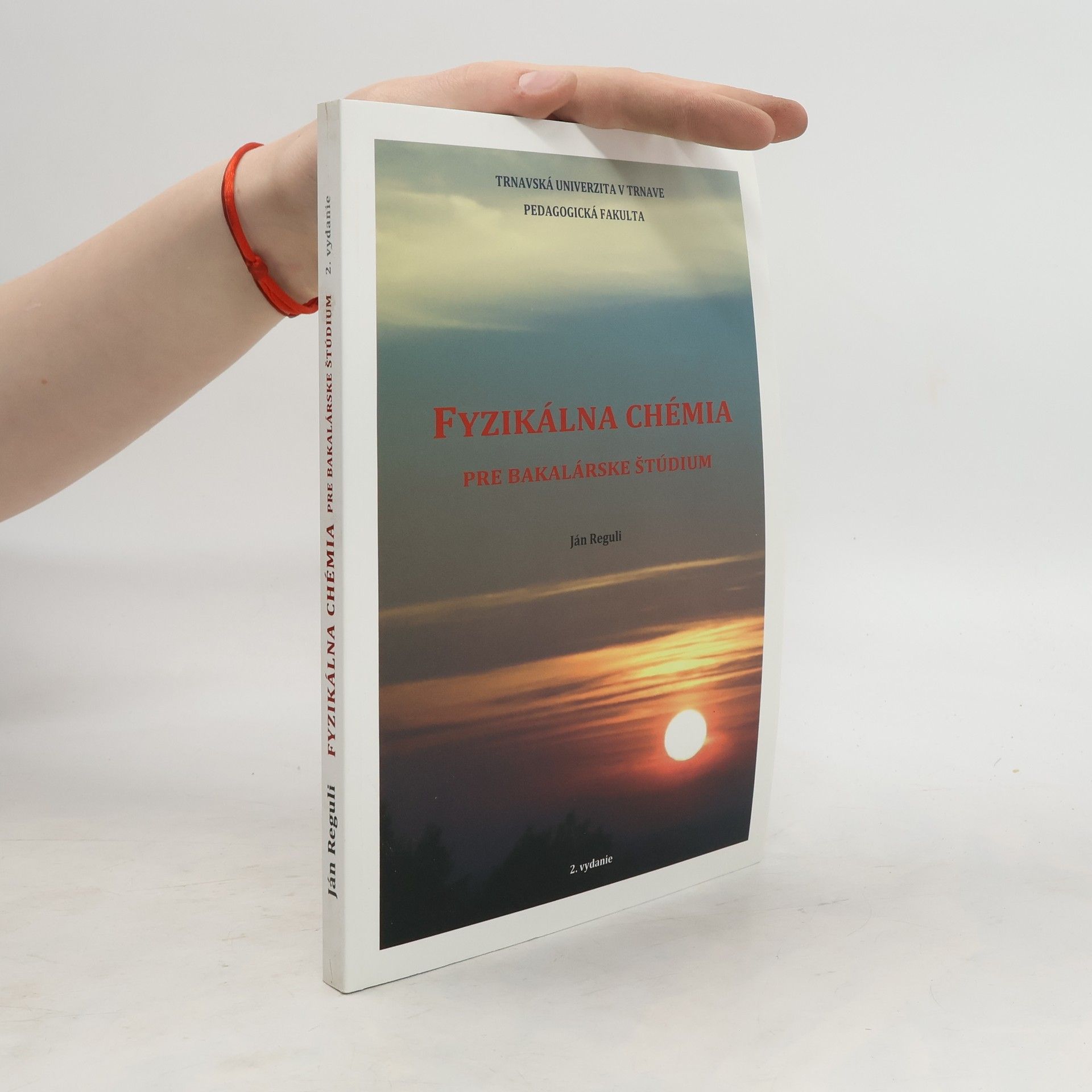 Ján Reguli Fyzikálna chémia : pre bakalárske štúdium
