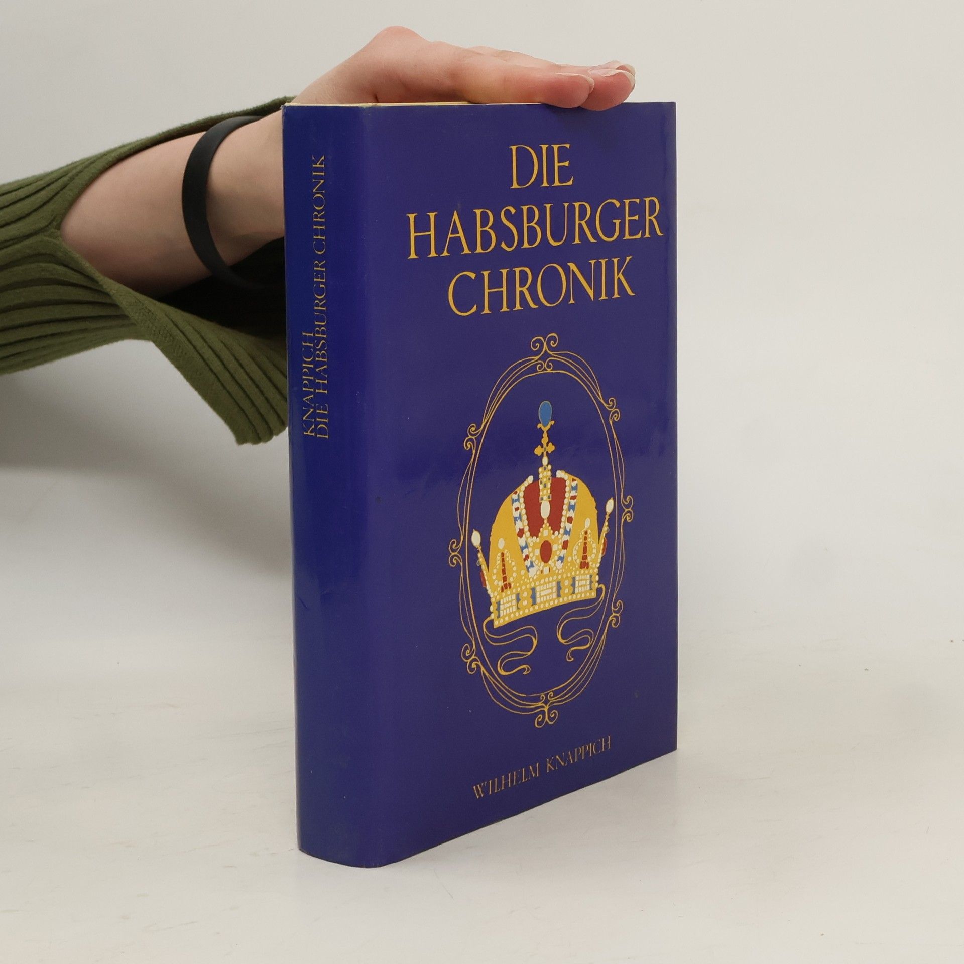 Wilhelm Knappich Die Habsburger Chronik