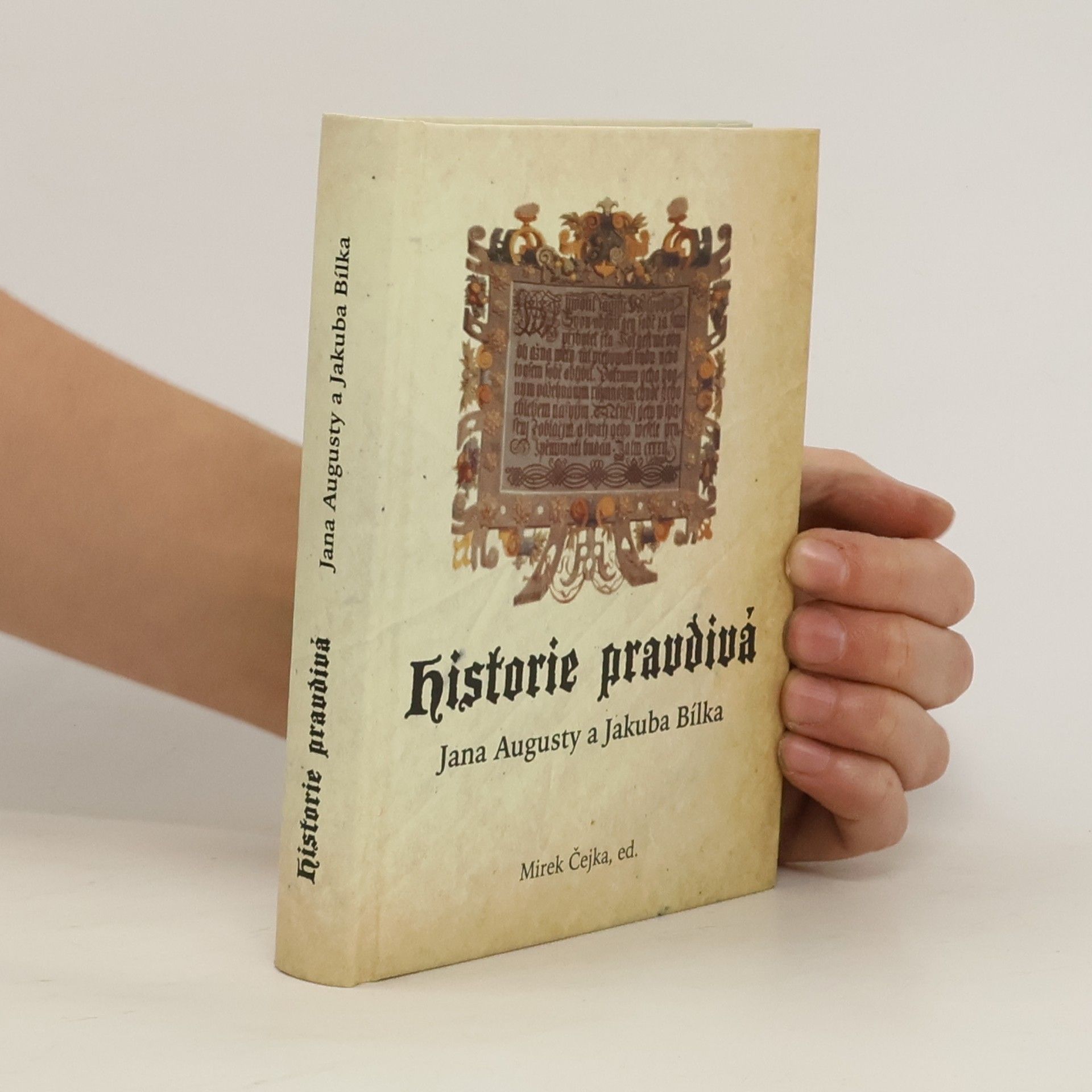 Mirek Čejka Historie pravdivá Jana Augusty a Jakuba Bílka