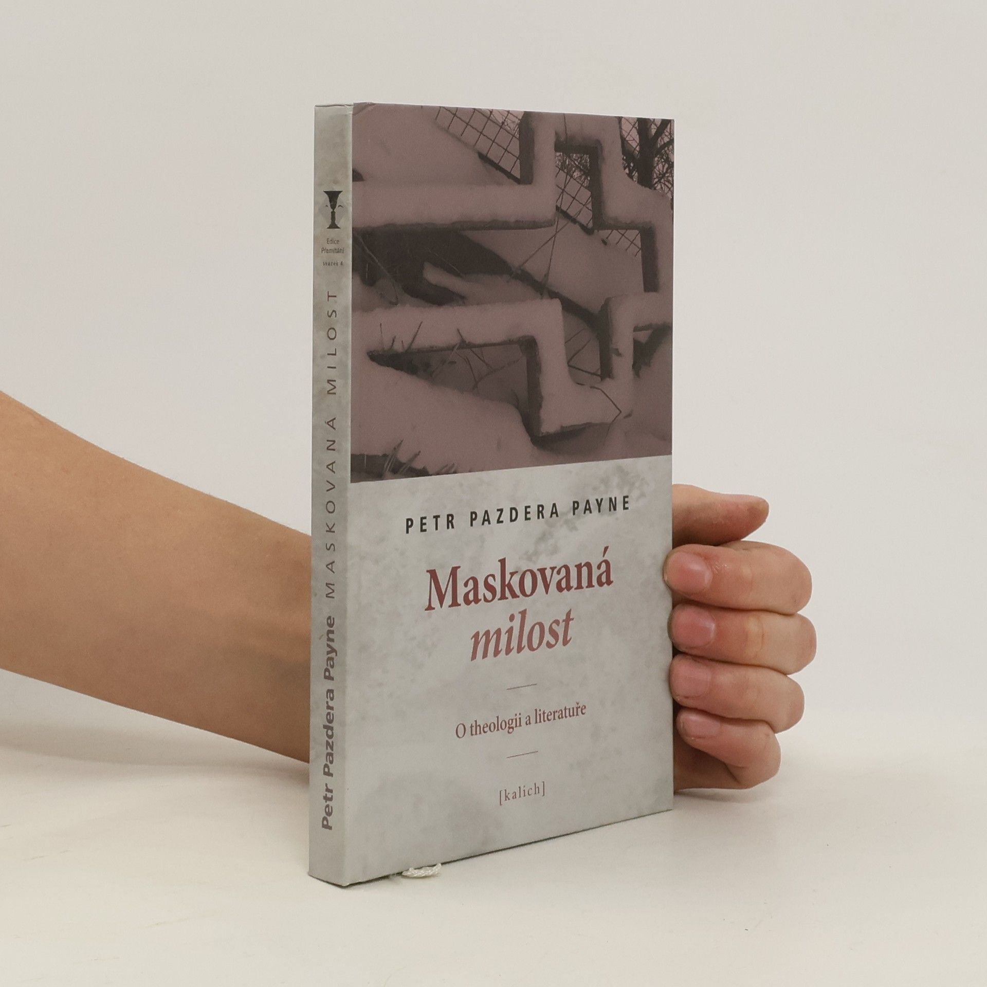 Petr Pazdera Payne Maskovaná milost : o theologii a literatuře