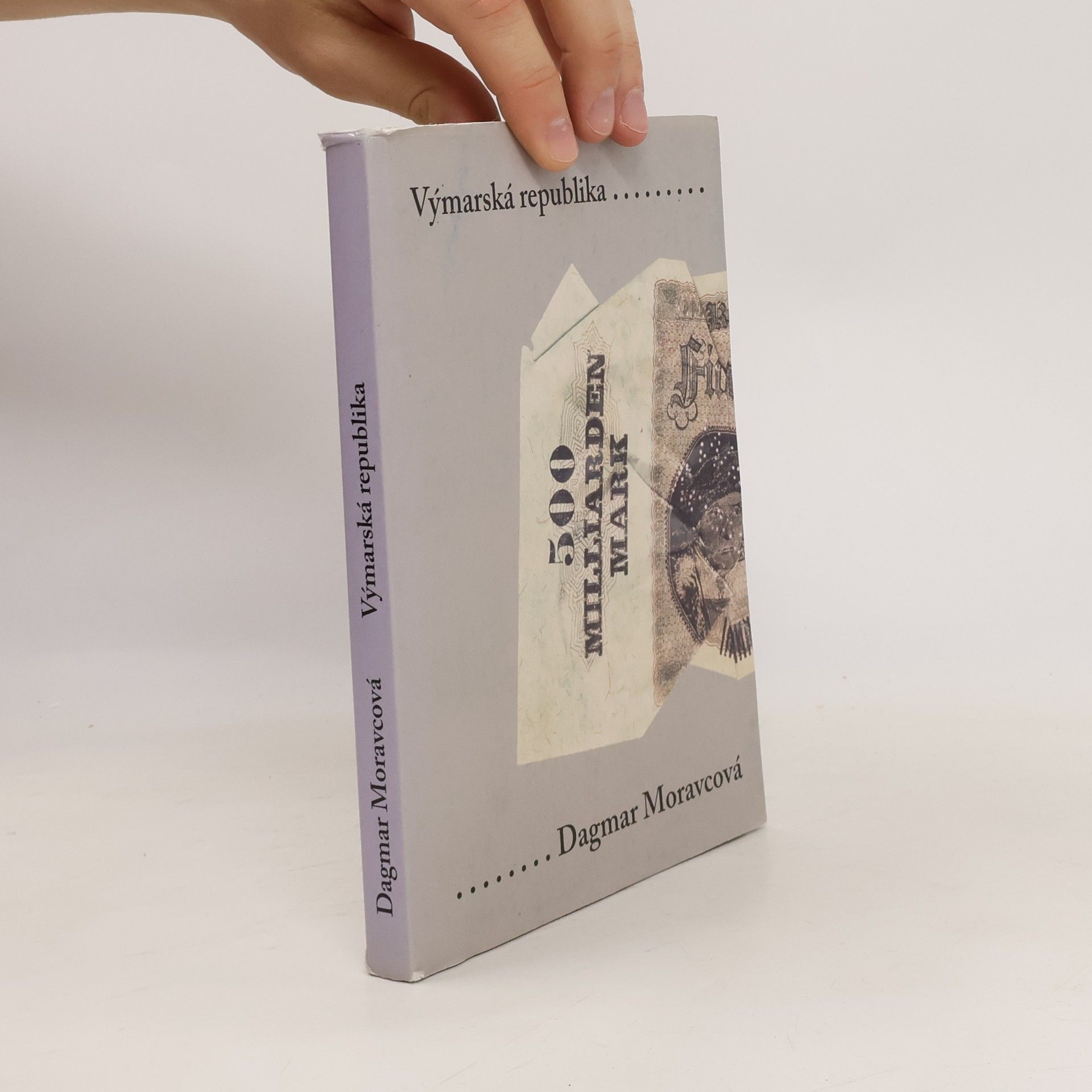 Dagmar Moravcová Výmarská republika: Problémy demokracie v Německu 1918-1932