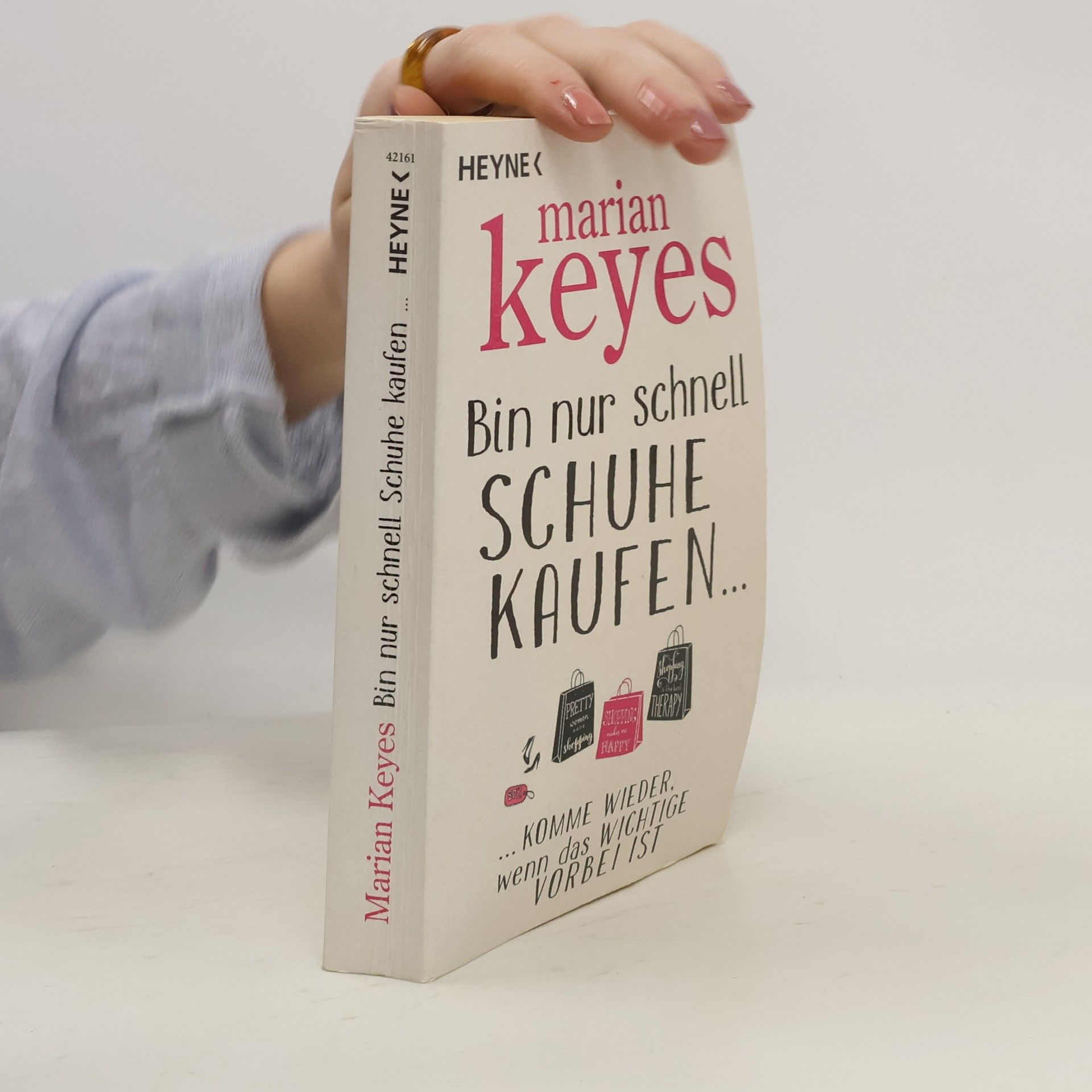 Marian Keyes Bin nur schnell Schuhe kaufen ...