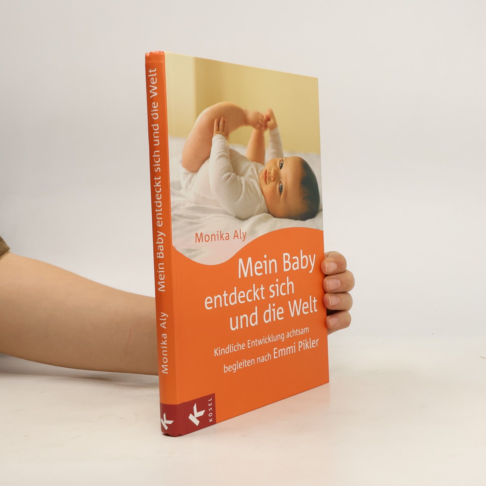 Monika Aly Mein Baby entdeckt sich und die Welt