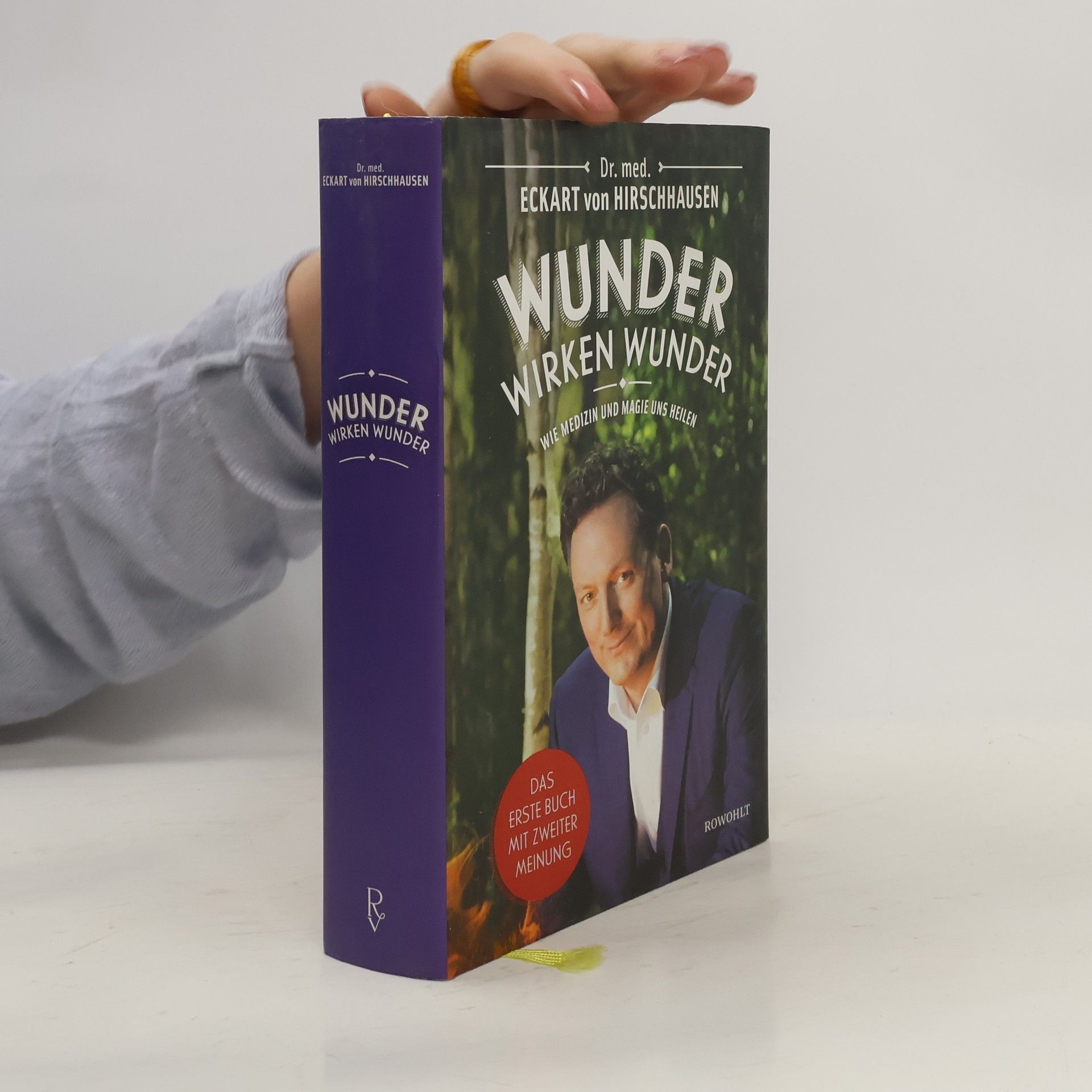 Eckart von Hirschhausen Wunder wirken Wunder: Wie Medizin und Magie uns heilen
