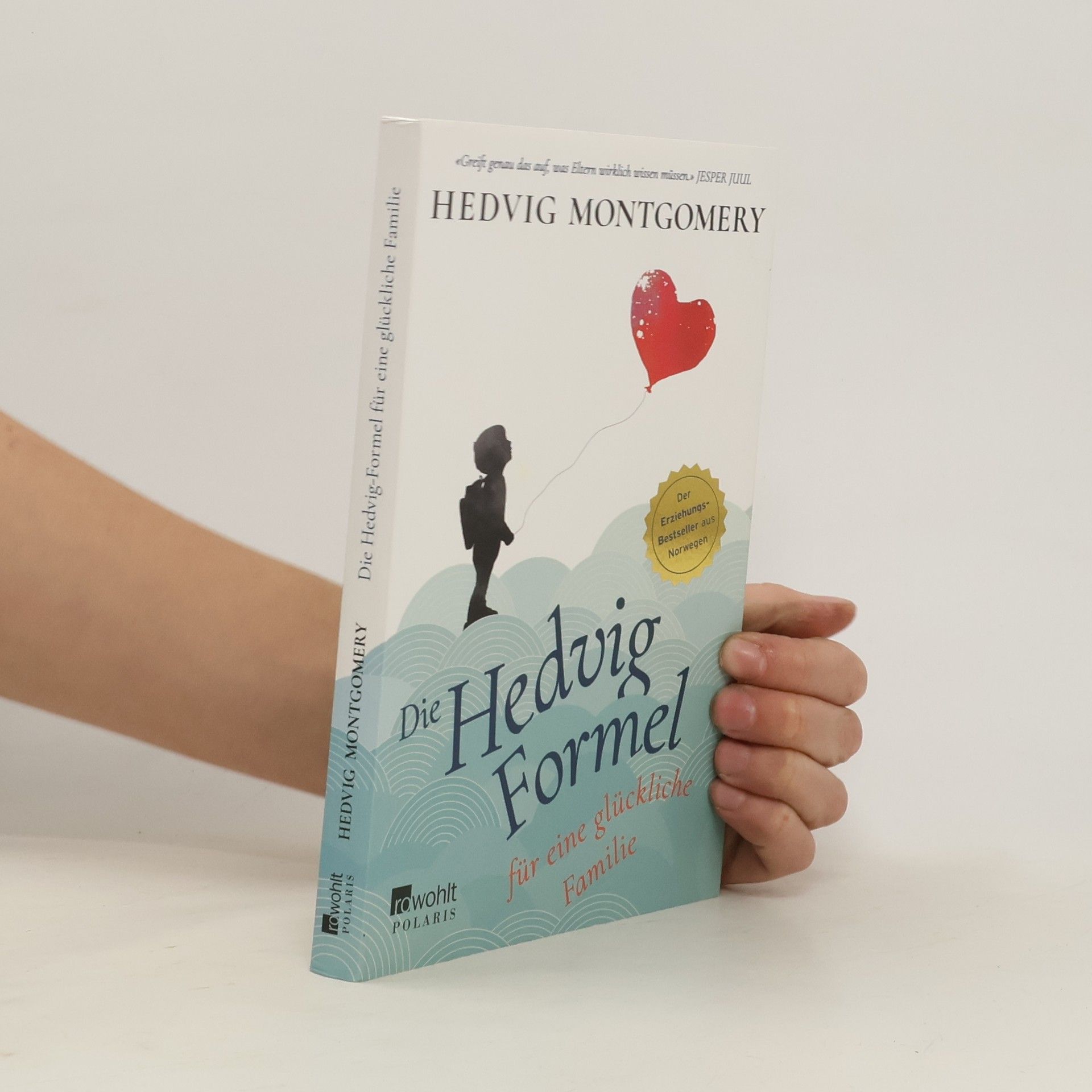Hedvig Montgomery Die Hedvig-Formel für eine glückliche Familie