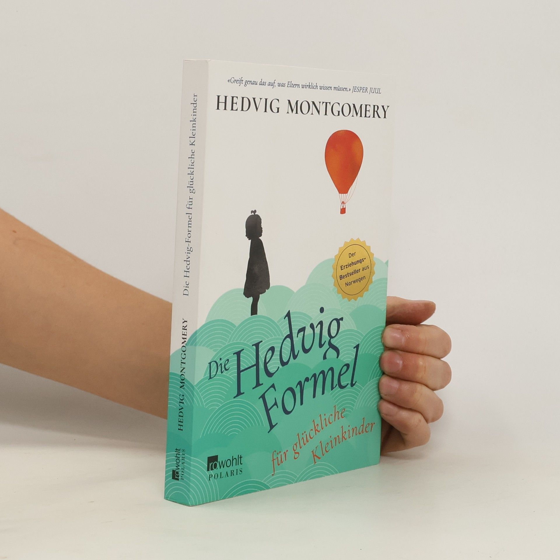 Hedvig Montgomery Die Hedvig-Formel für glückliche Kleinkinder