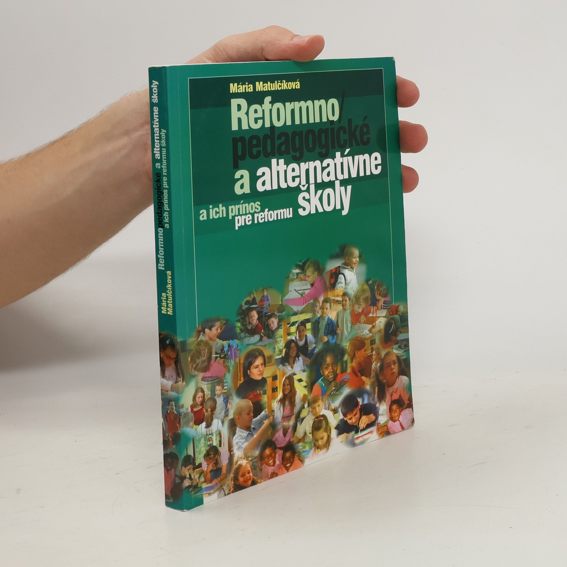 Mária Matulčíková Reformno pedagogické a alternatívne školy a ich prínos pre reformu školy