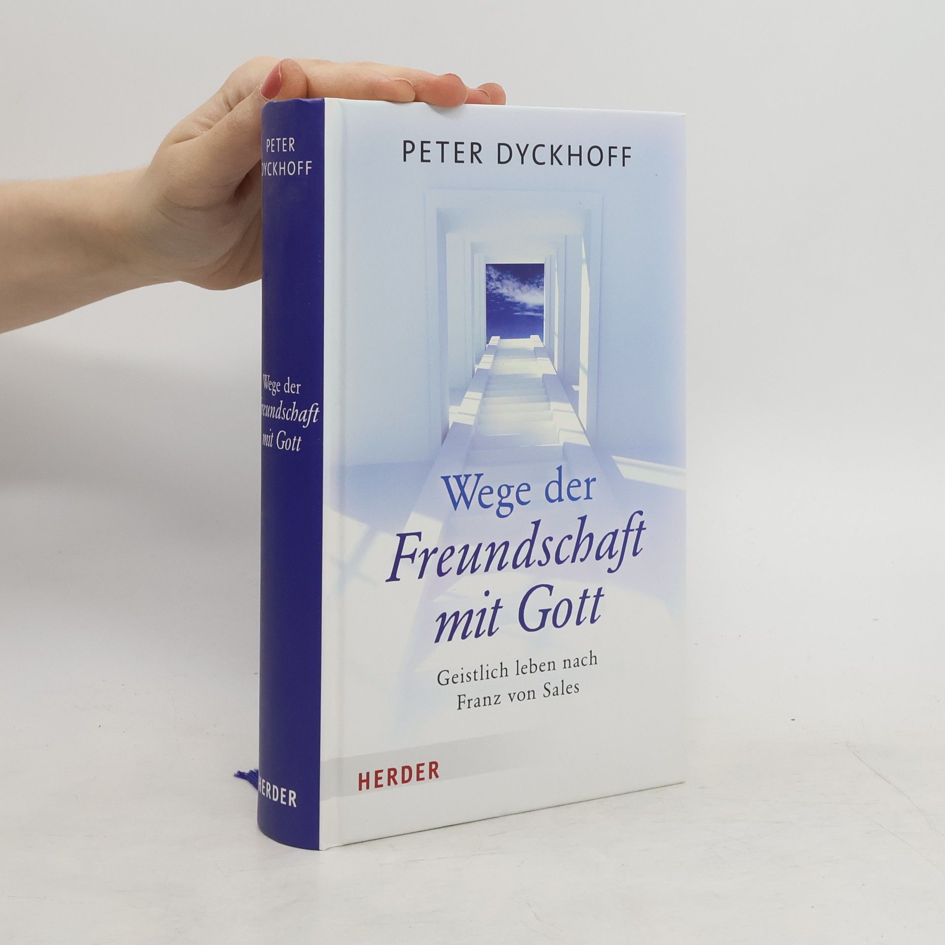 Peter Dyckhoff Wege der Freundschaft mit Gott