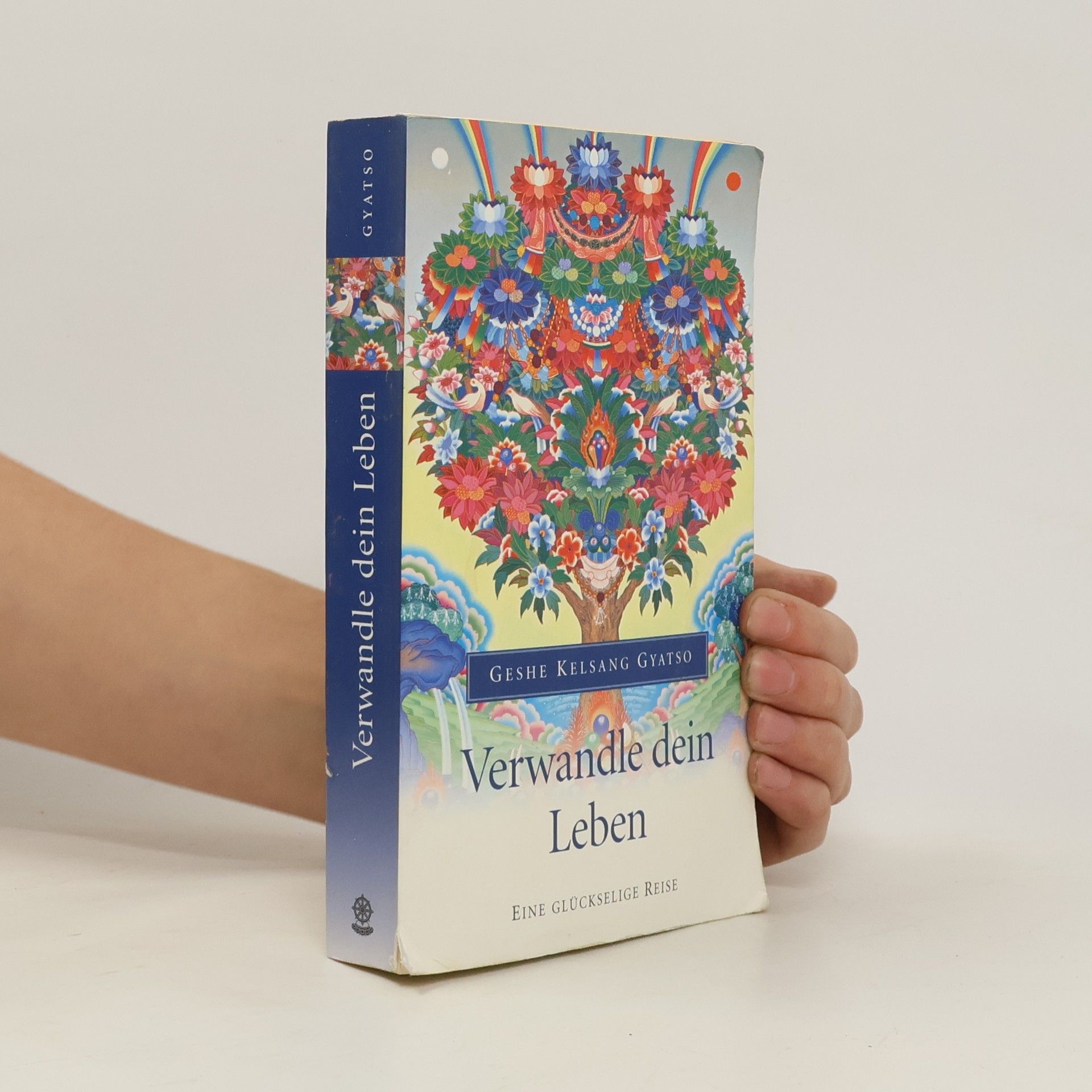 Geshe Kelsang Gyatso Verwandle dein Leben