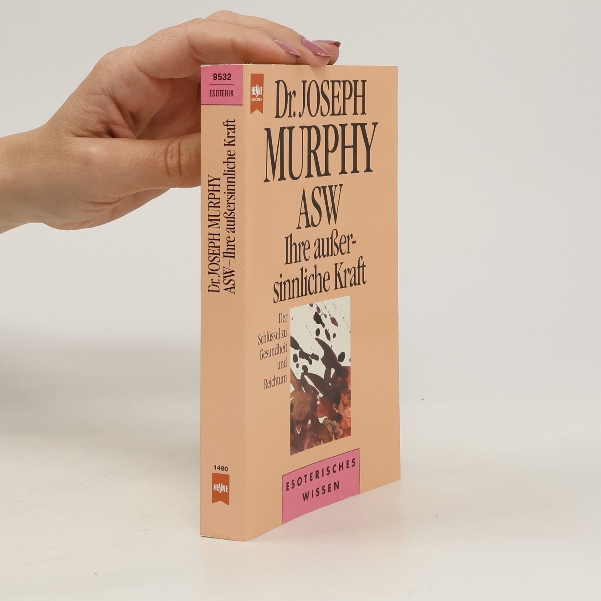 Joseph Murphy ASW, ihre aussersinnliche Kraft