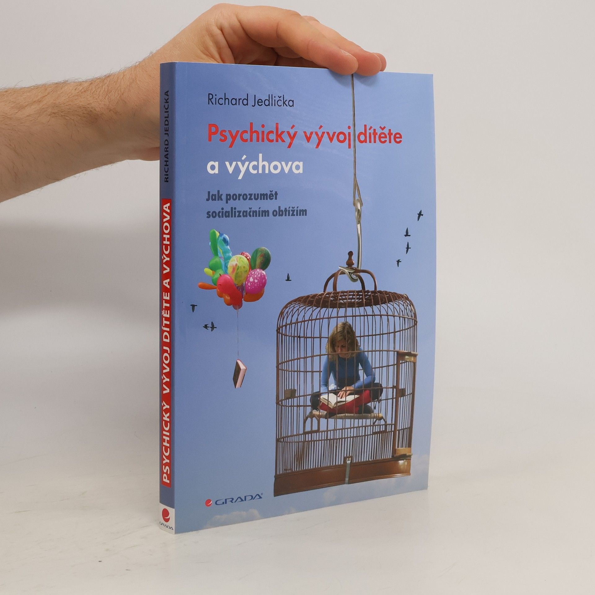 Richard Jedlička Psychický vývoj dítěte a výchova - Jak porozumět socializačním obtížím