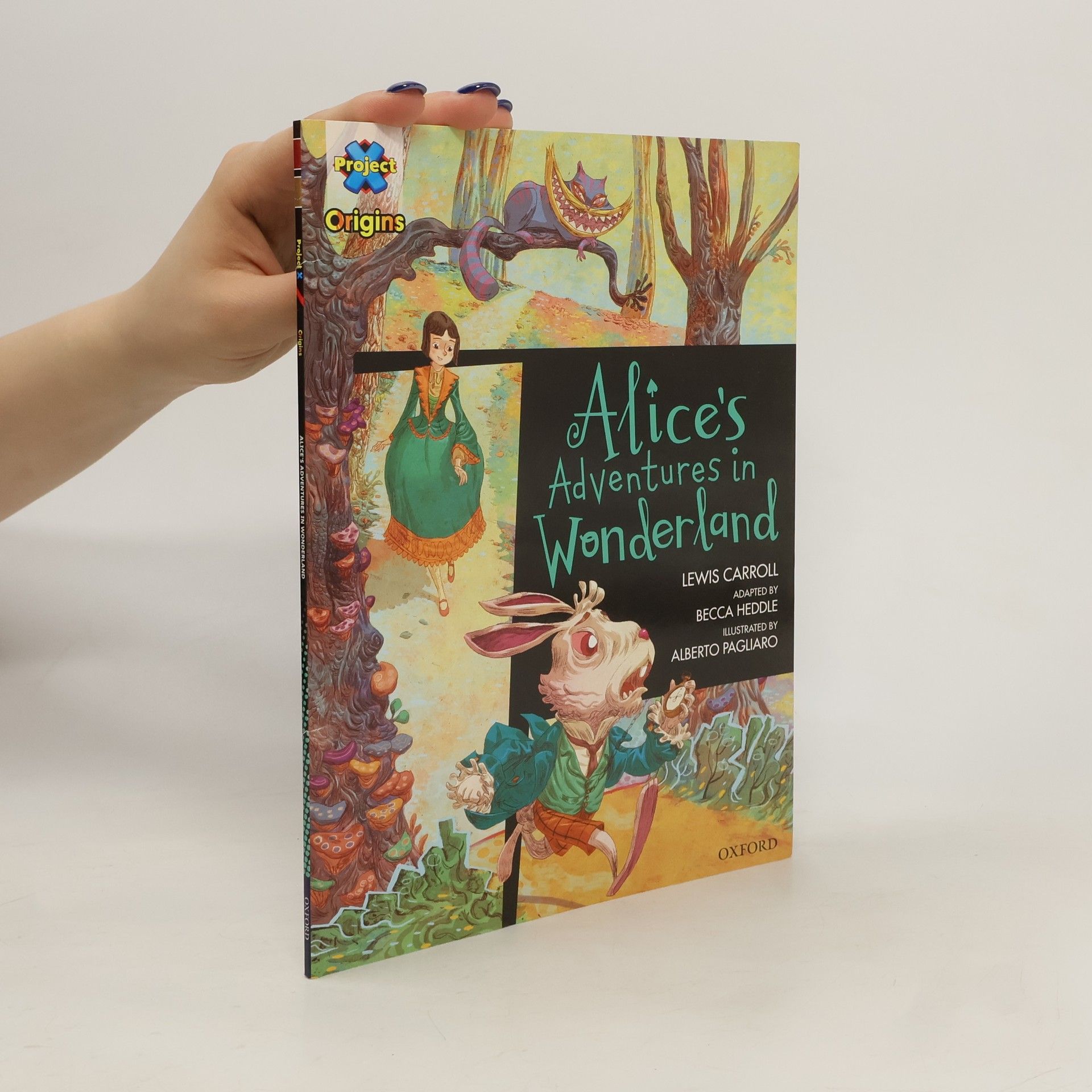 Lewis Carroll Project X Origins Graphic Texts: Dark Red Book Band, Oxford Level 18: Alices Adventures in Wonderland