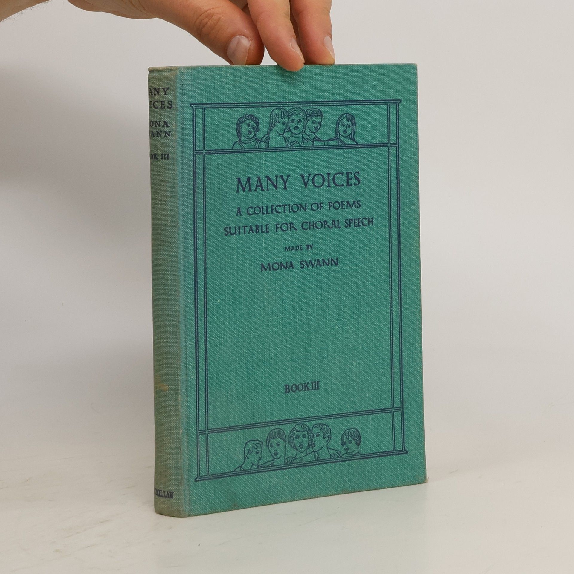 Mona Swann Many Voices: A Collection of Poems Suitable for Choral Speech. Book III.
