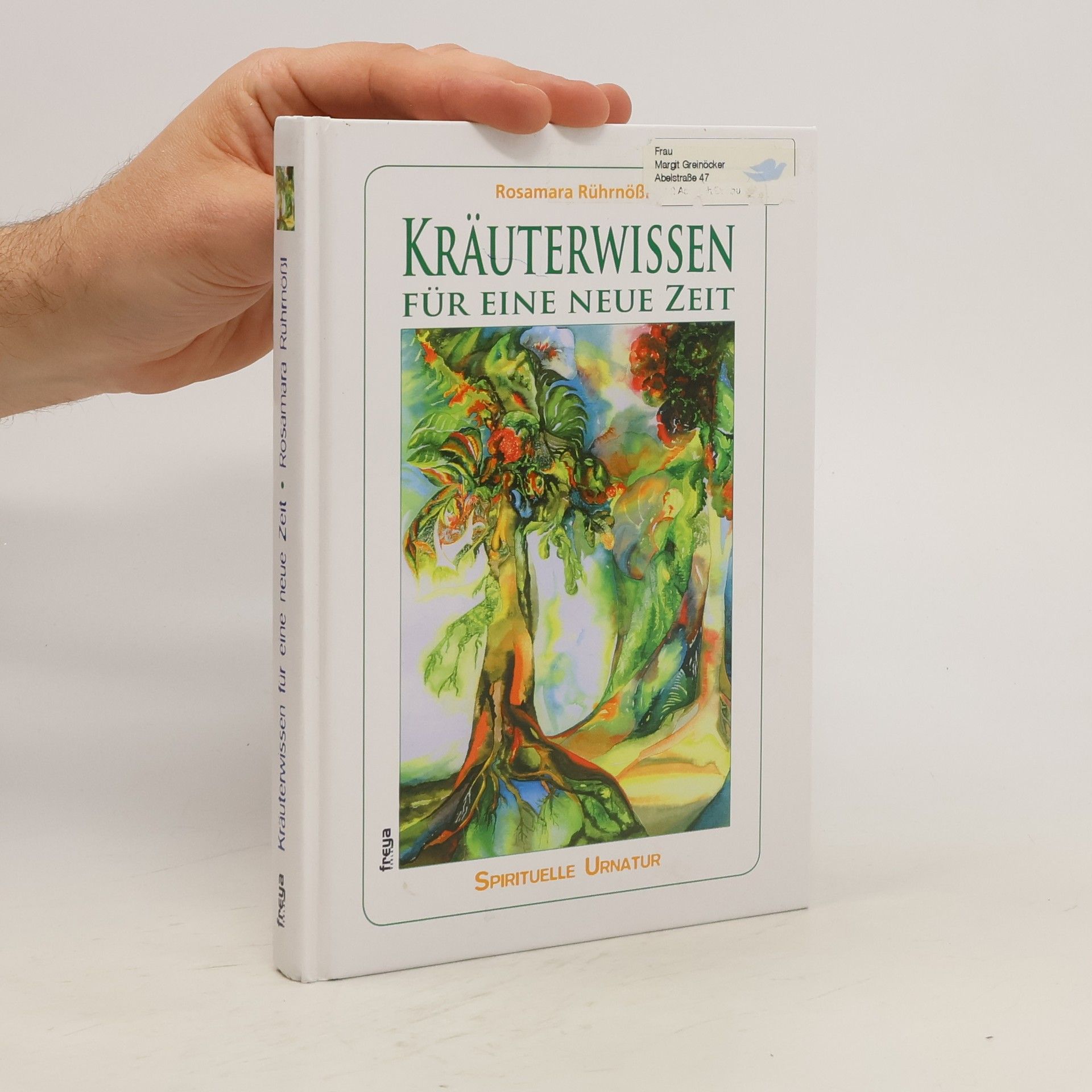 Rosamara Rührnößl Kräuterwissen für eine neue Zeit