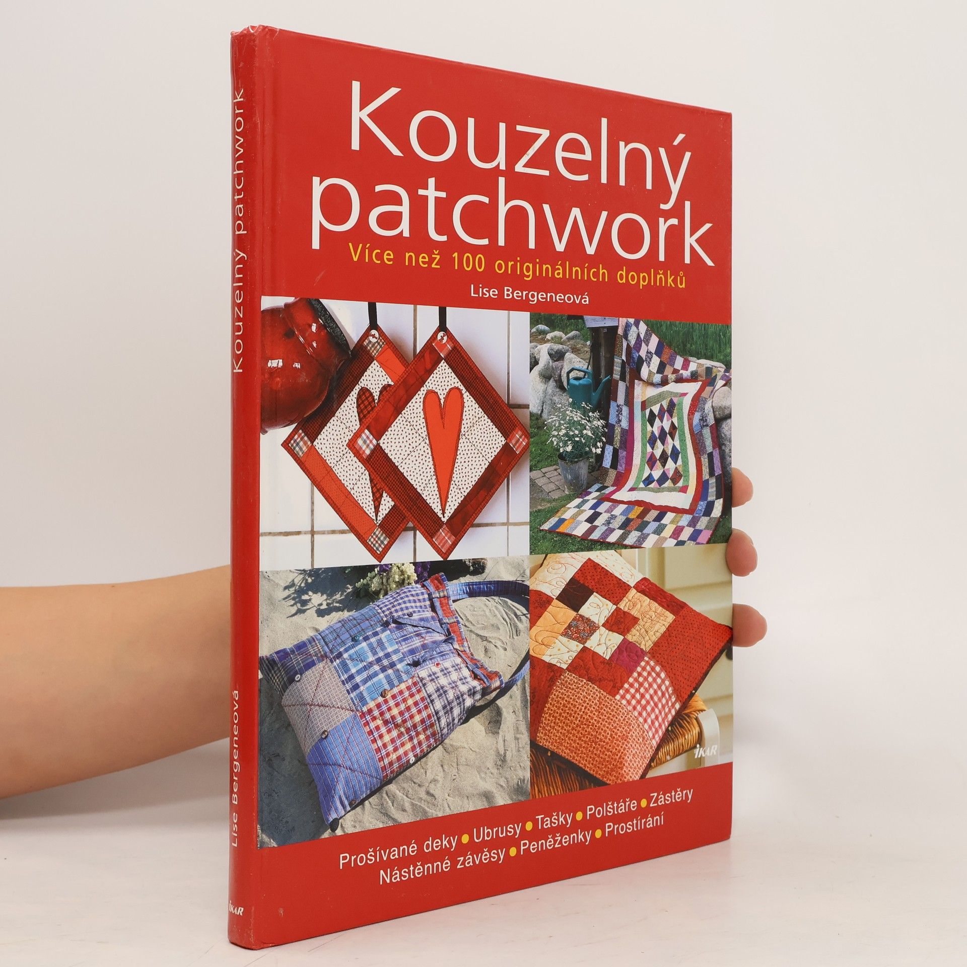 Lise Bergene Kouzelný patchwork: Více než 100 originálních doplňků