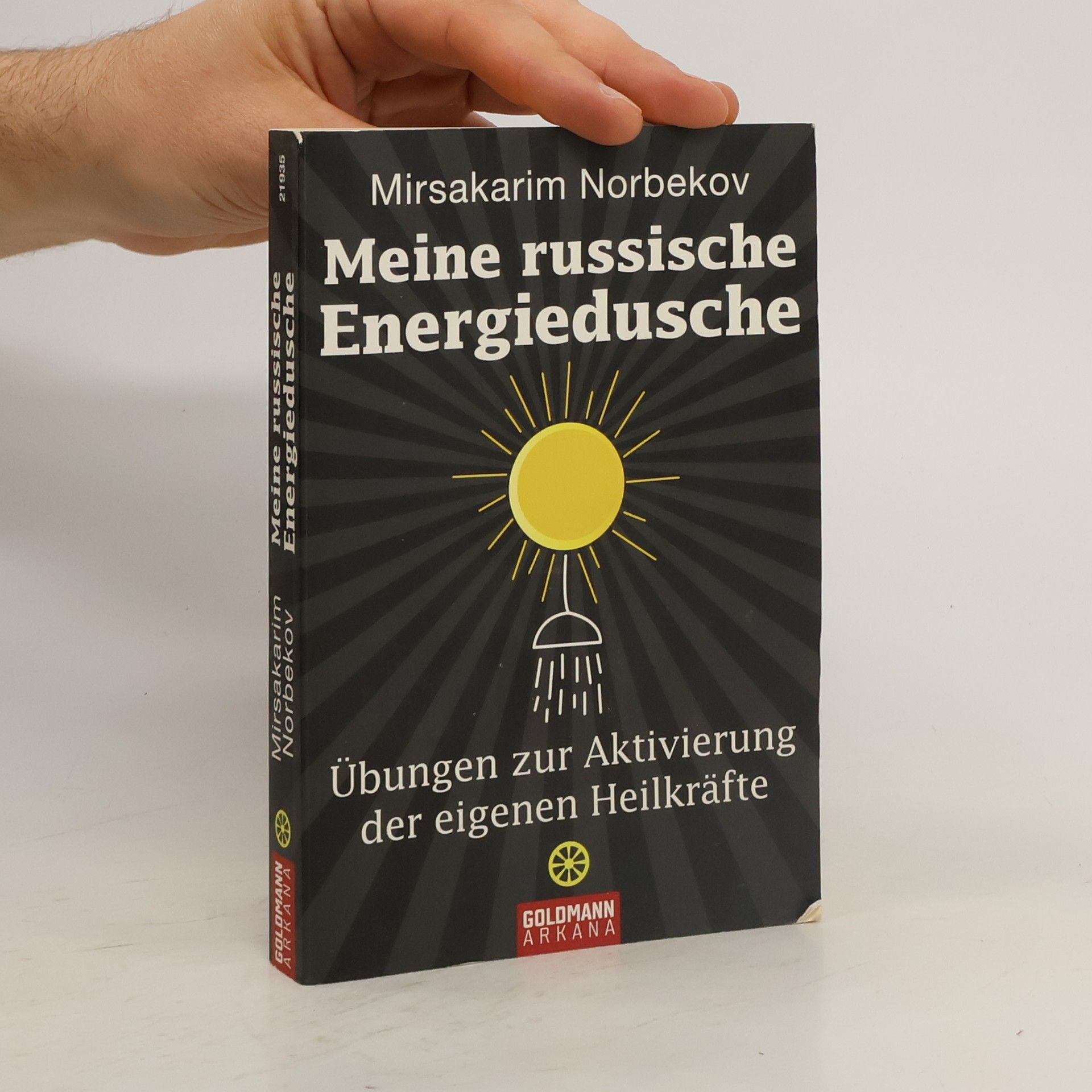 Mirzakarim Norbekov Meine russische Energiedusche