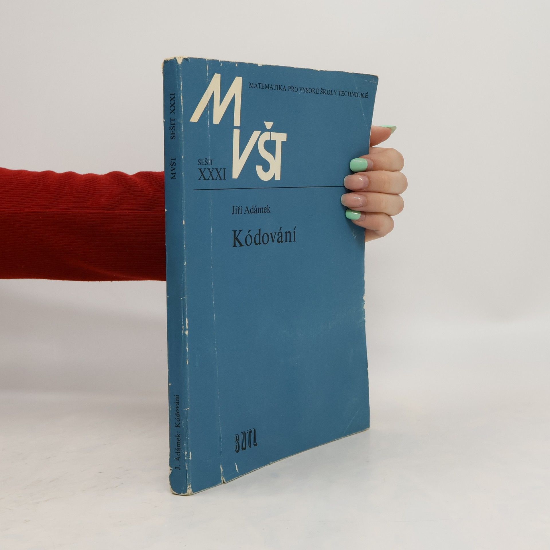 Jiří Adámek Matematika pro vysoké školy technické. Sešit XXXI. Kódování