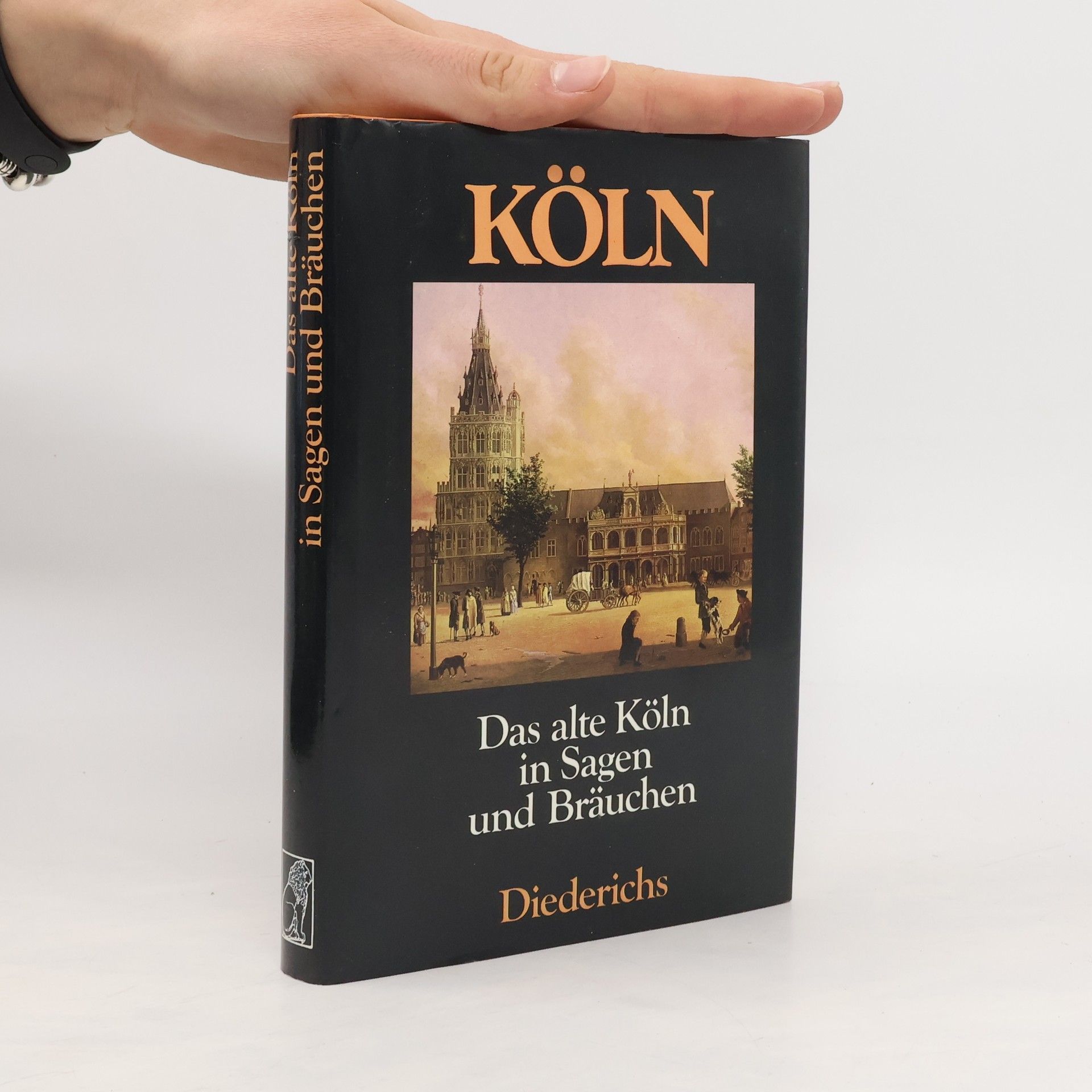 Christa Hinze Das alte Köln in Sagen und Bräuchen