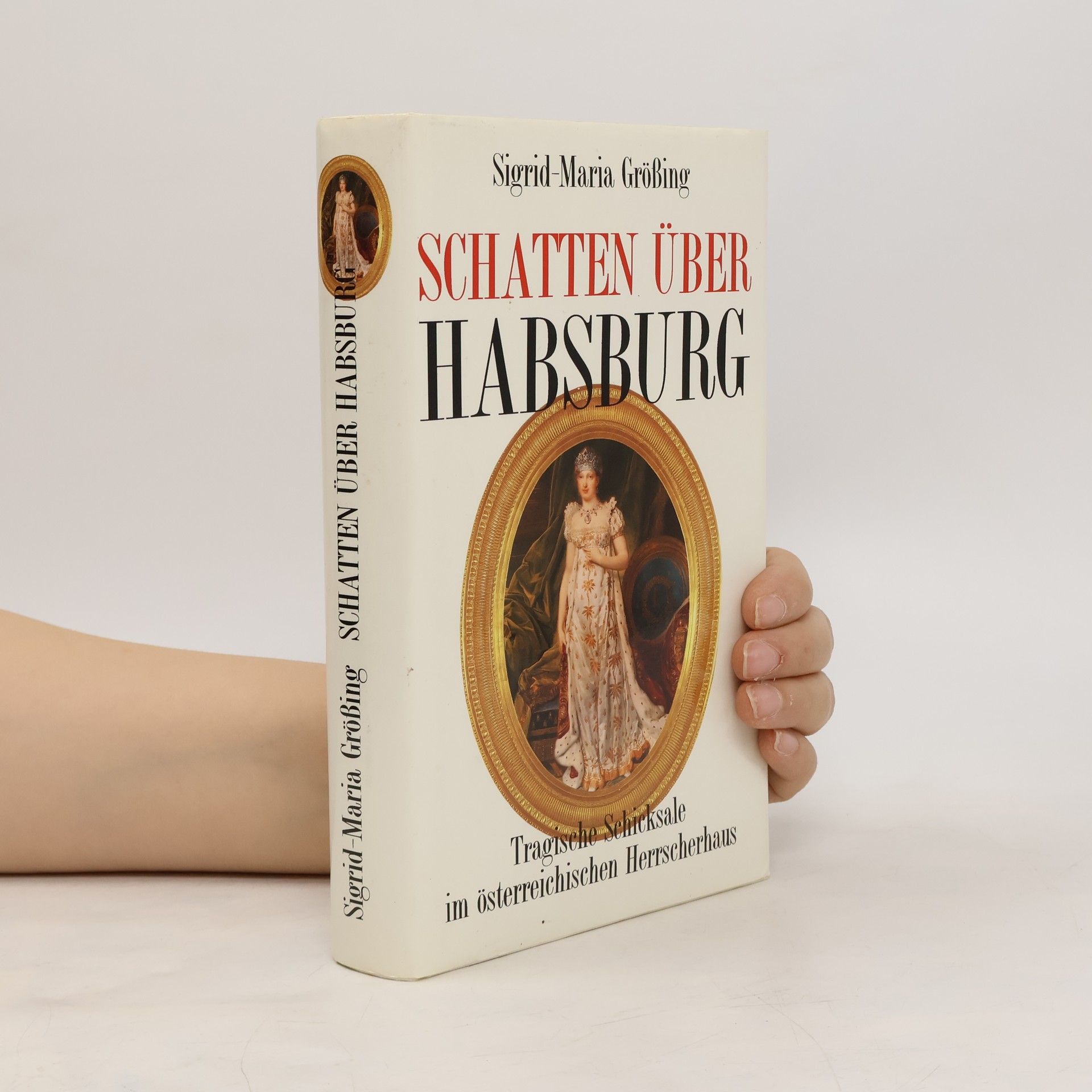 Sigrid Maria Größing Schatten über Habsburg