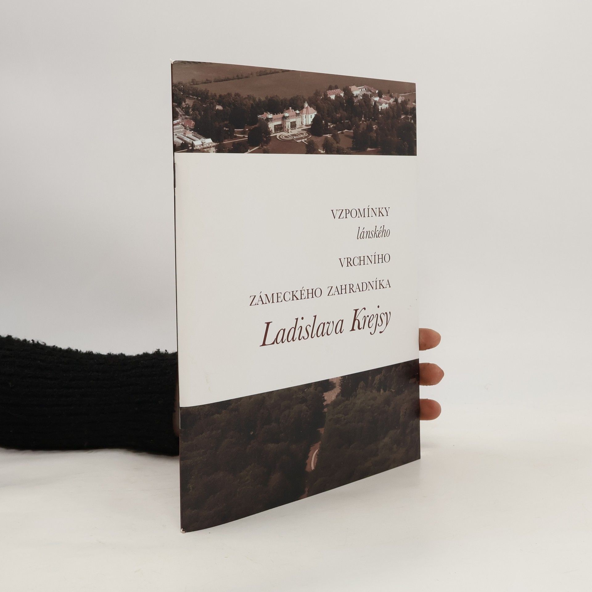 Ladislav Krejsa Vzpomínky lánského vrchního zámeckého zahradníka Ladislava Krejsy