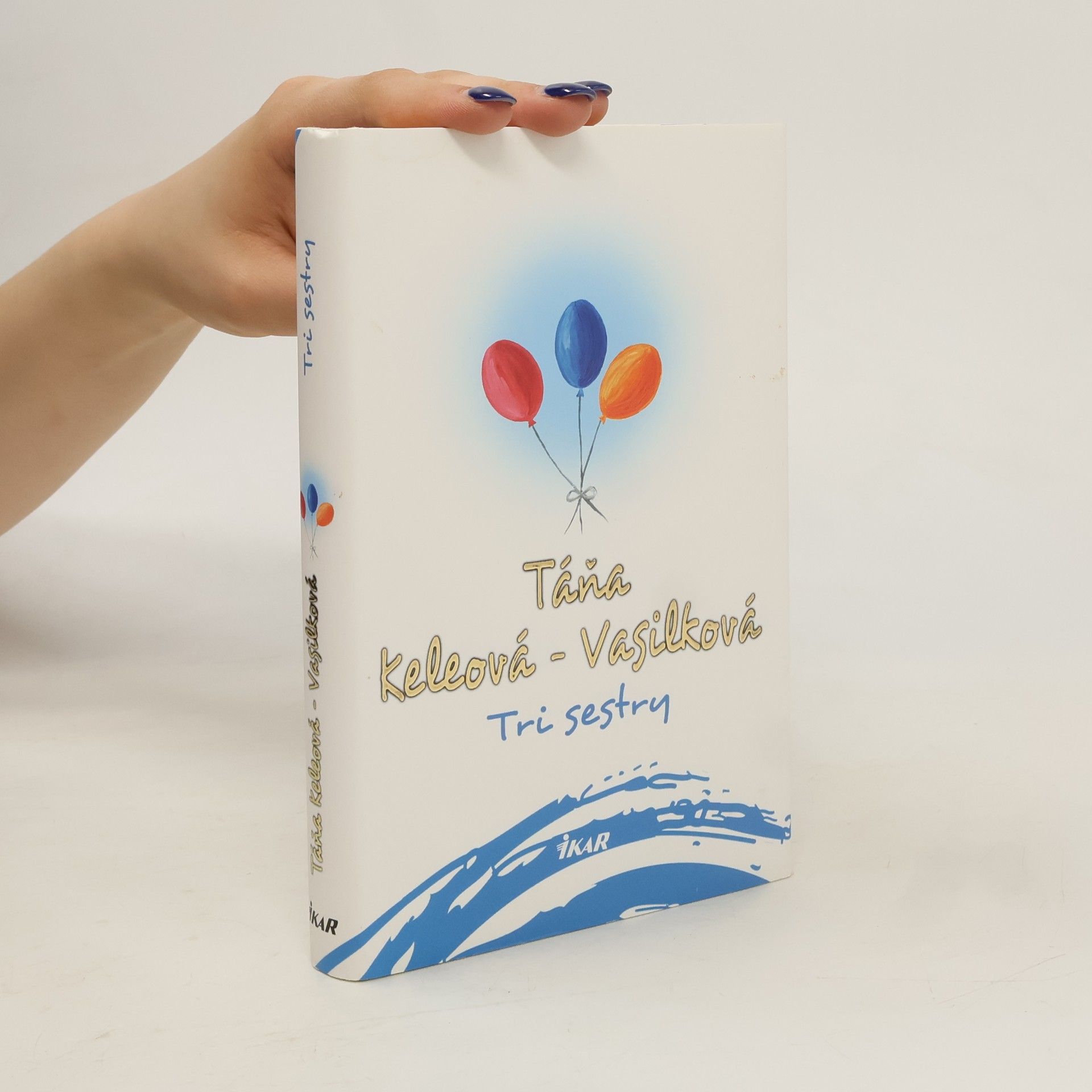 Táňa Keleová-Vasilková Tri sestry