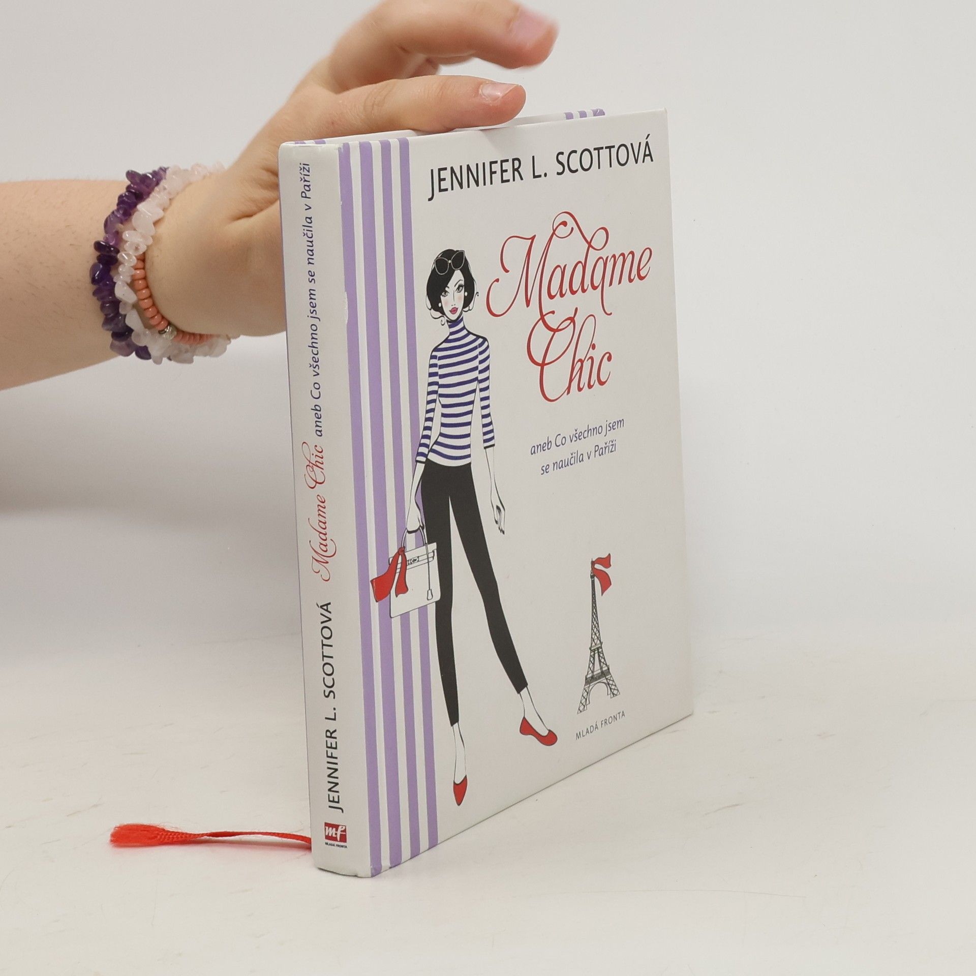 Jennifer L. Scott Madame Chic aneb Co všechno jsem se naučila v Paříži