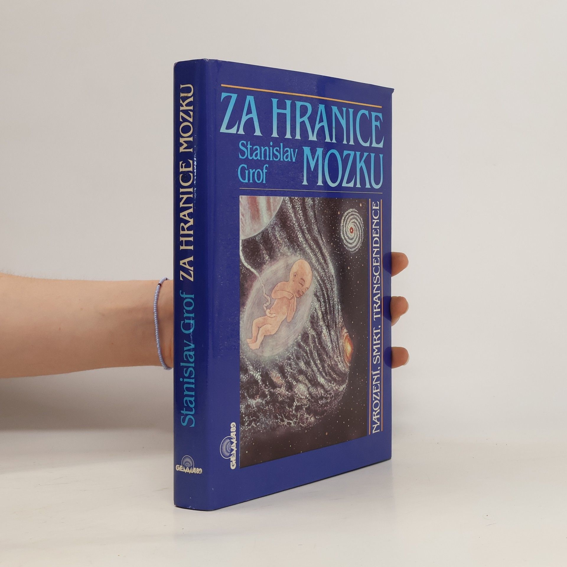 Stanislav Grof Za hranice mozku. Narození, smrt, transcendence