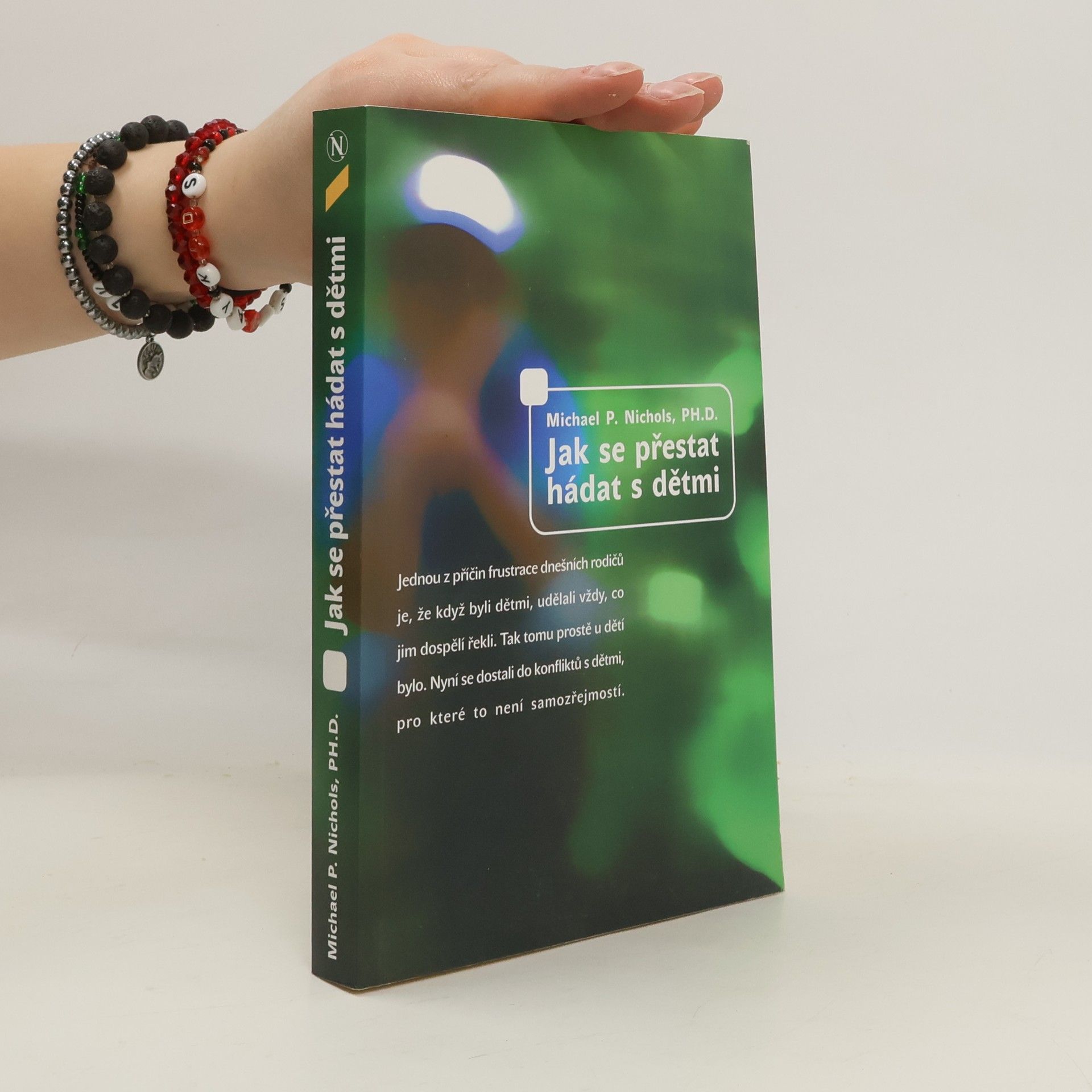 Michael P. Nichols Jak se přestat hádat s dětmi