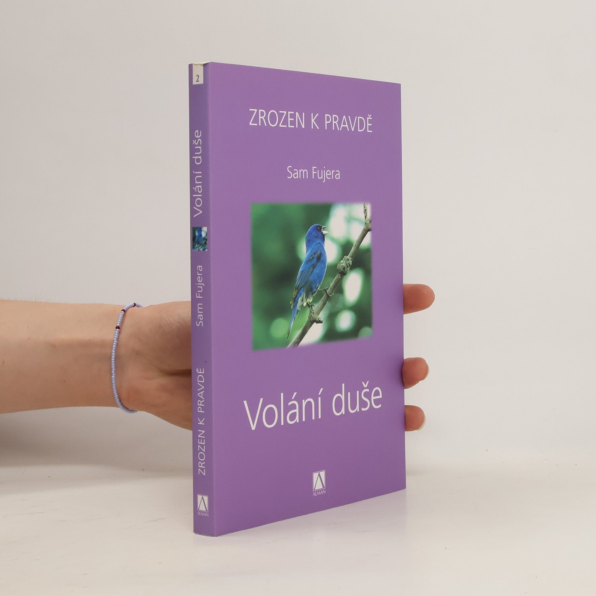 Sam Fujera Volání duše. Zrozen k pravdě