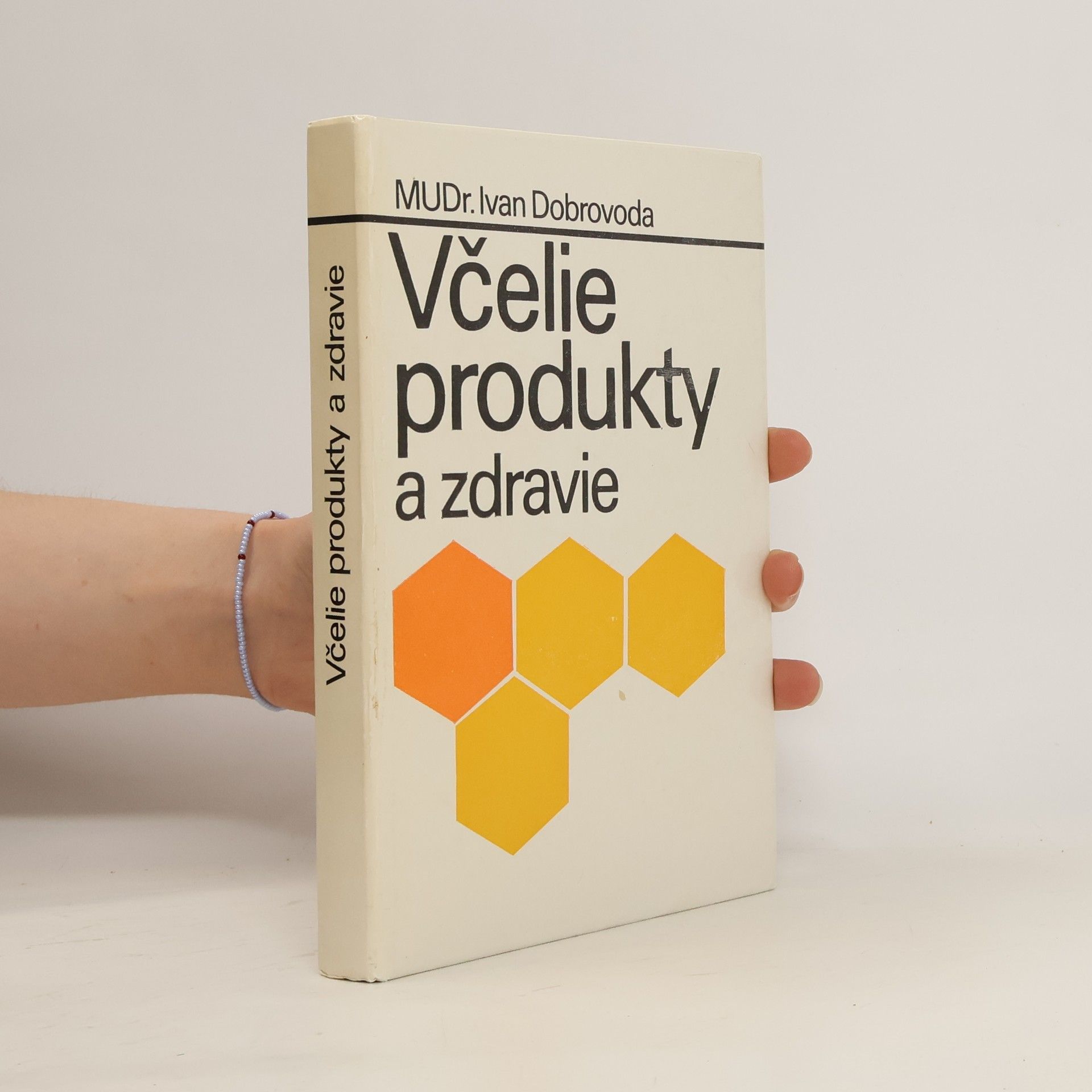 Ivan Dobrovoda Včelie produkty a zdravie