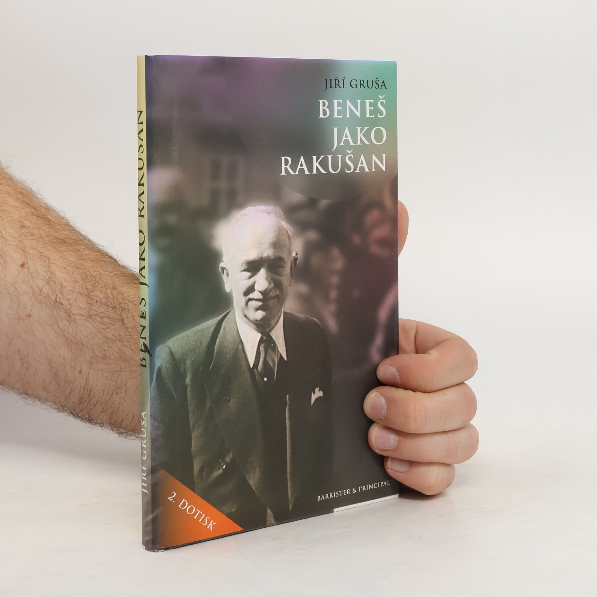 Jiří Gruša Beneš jako Rakušan
