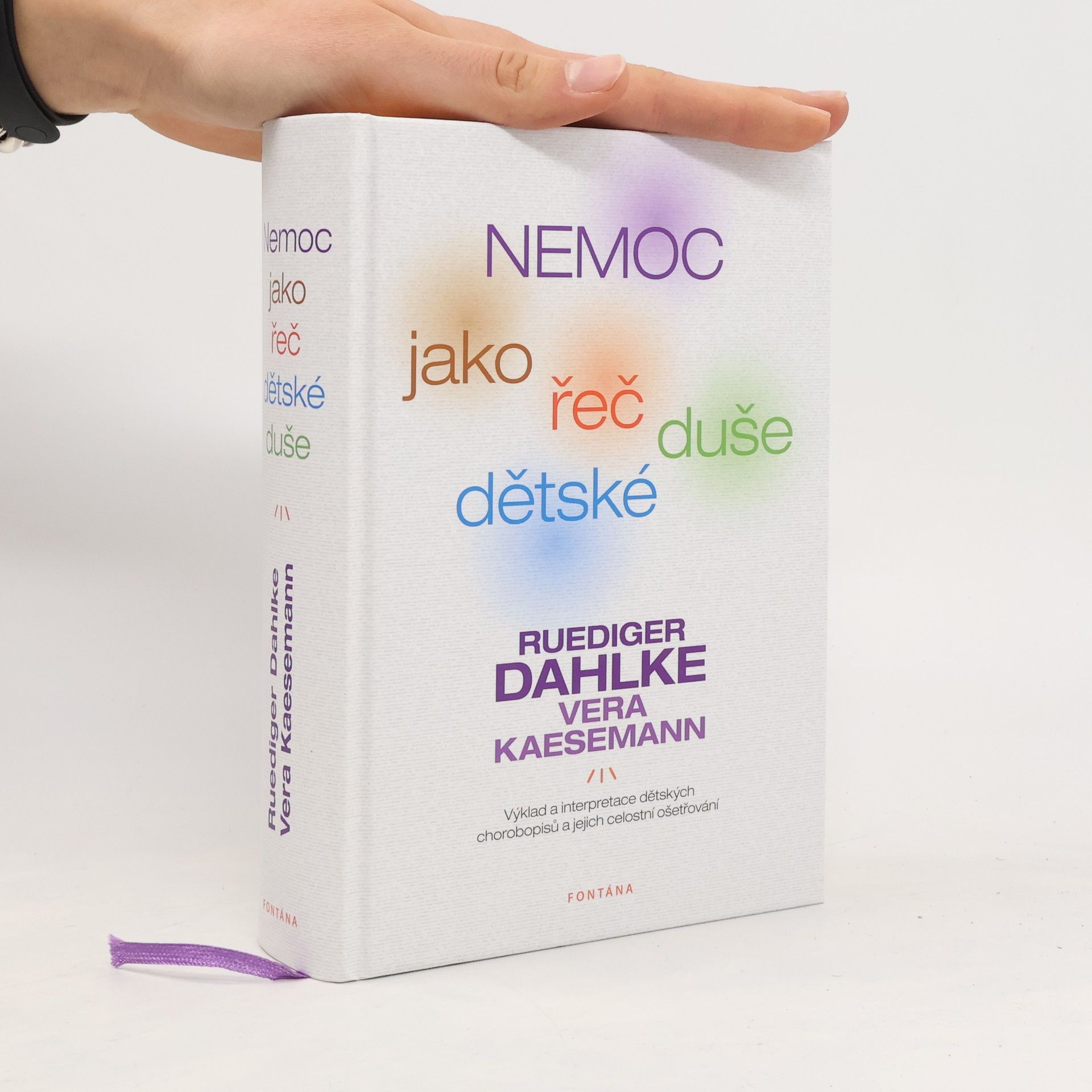 Ruediger Dahlke Nemoc jako řeč dětské duše. Výklad a interpretace dětských chorobopisů a jejich celostní ošetřování