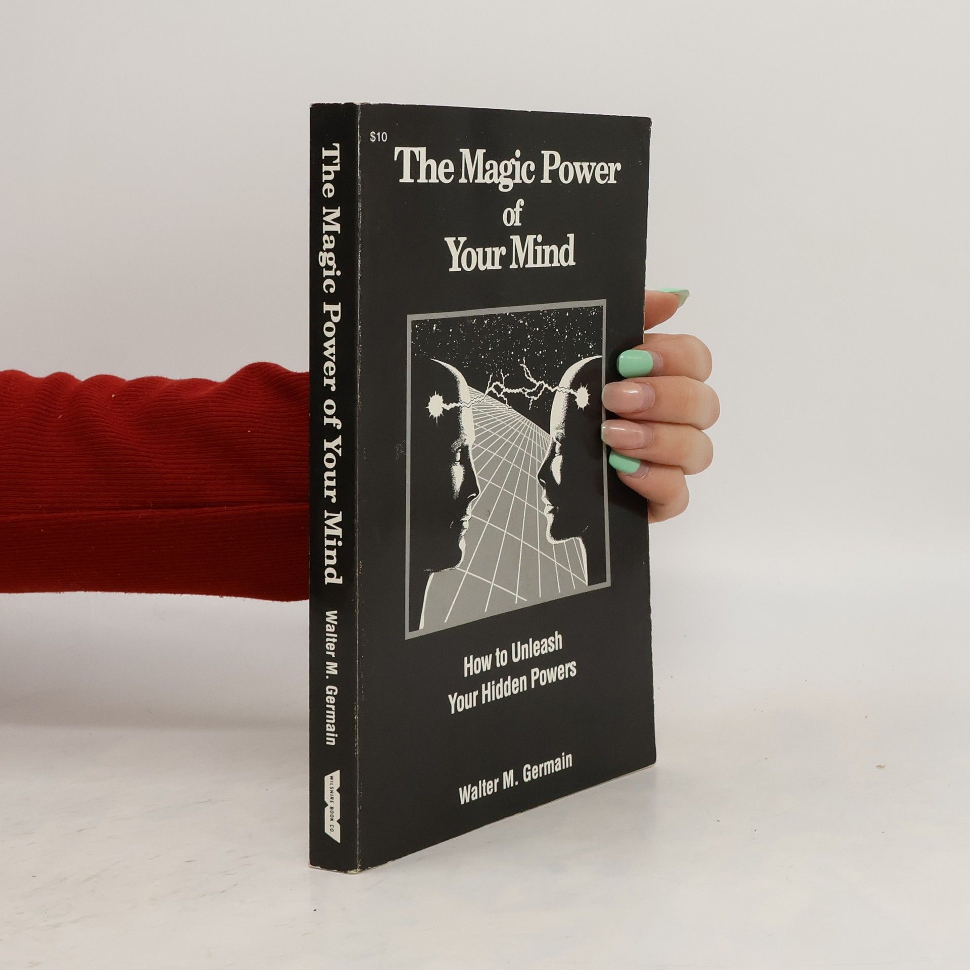 Walter M. Germain The Magic Power of Your Mind