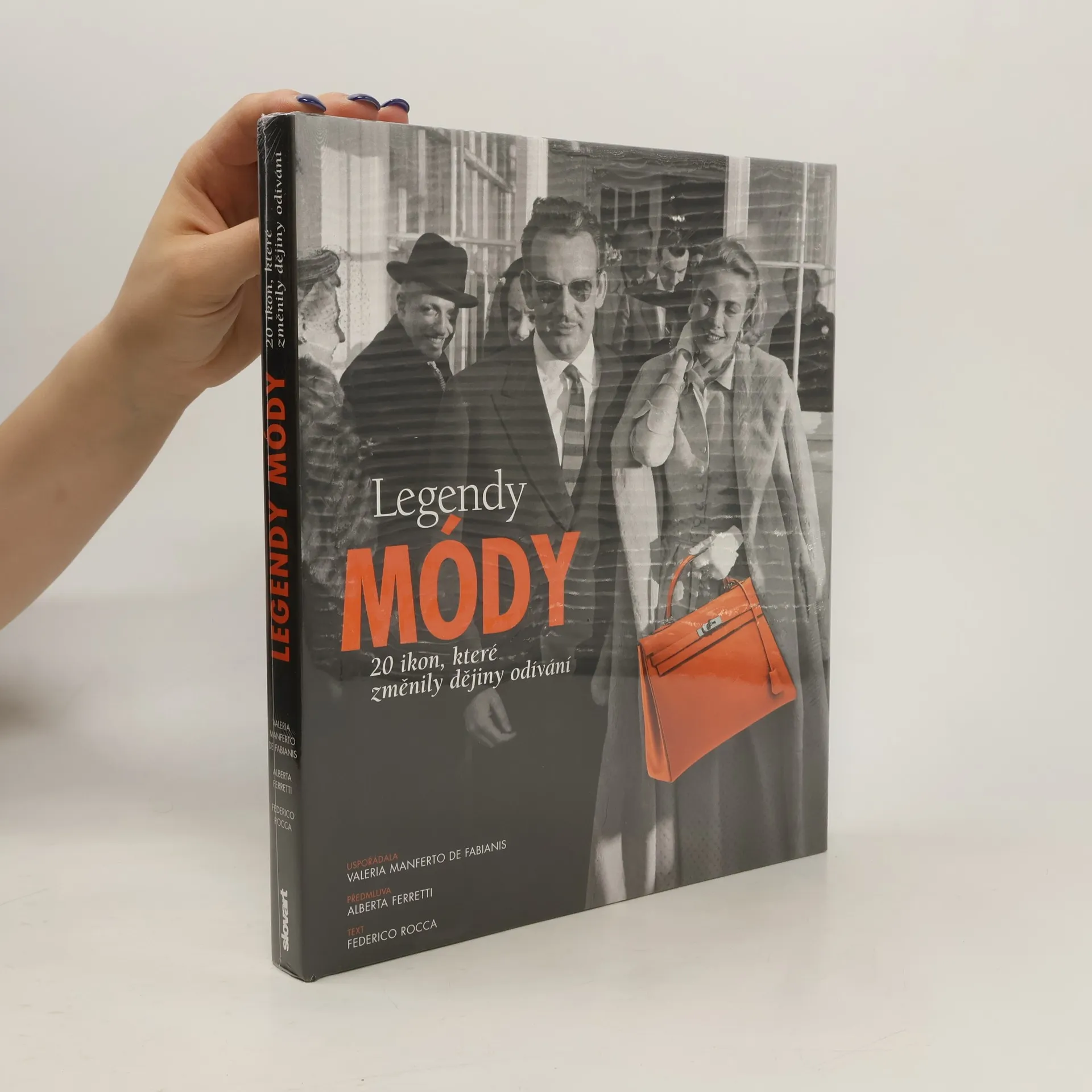 Legendy módy. 20 ikon, které změnily dějiny odívání | Kniha | Federico Rocca | CS