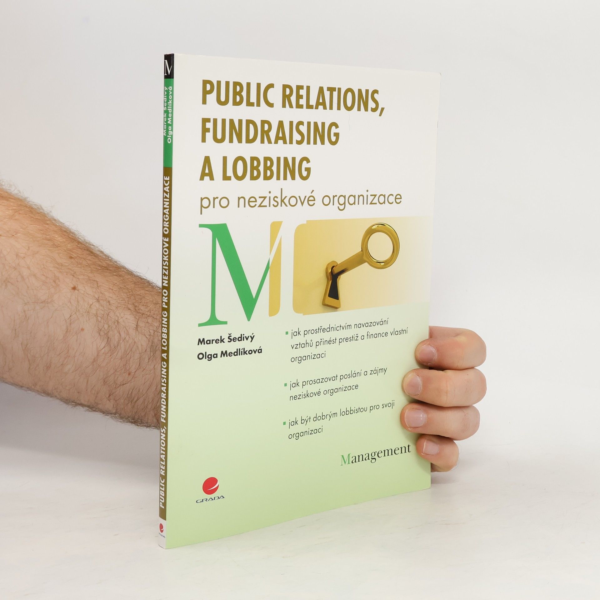 Marek Šedivý Public relations, fundraising a lobbing : pro neziskové organizace