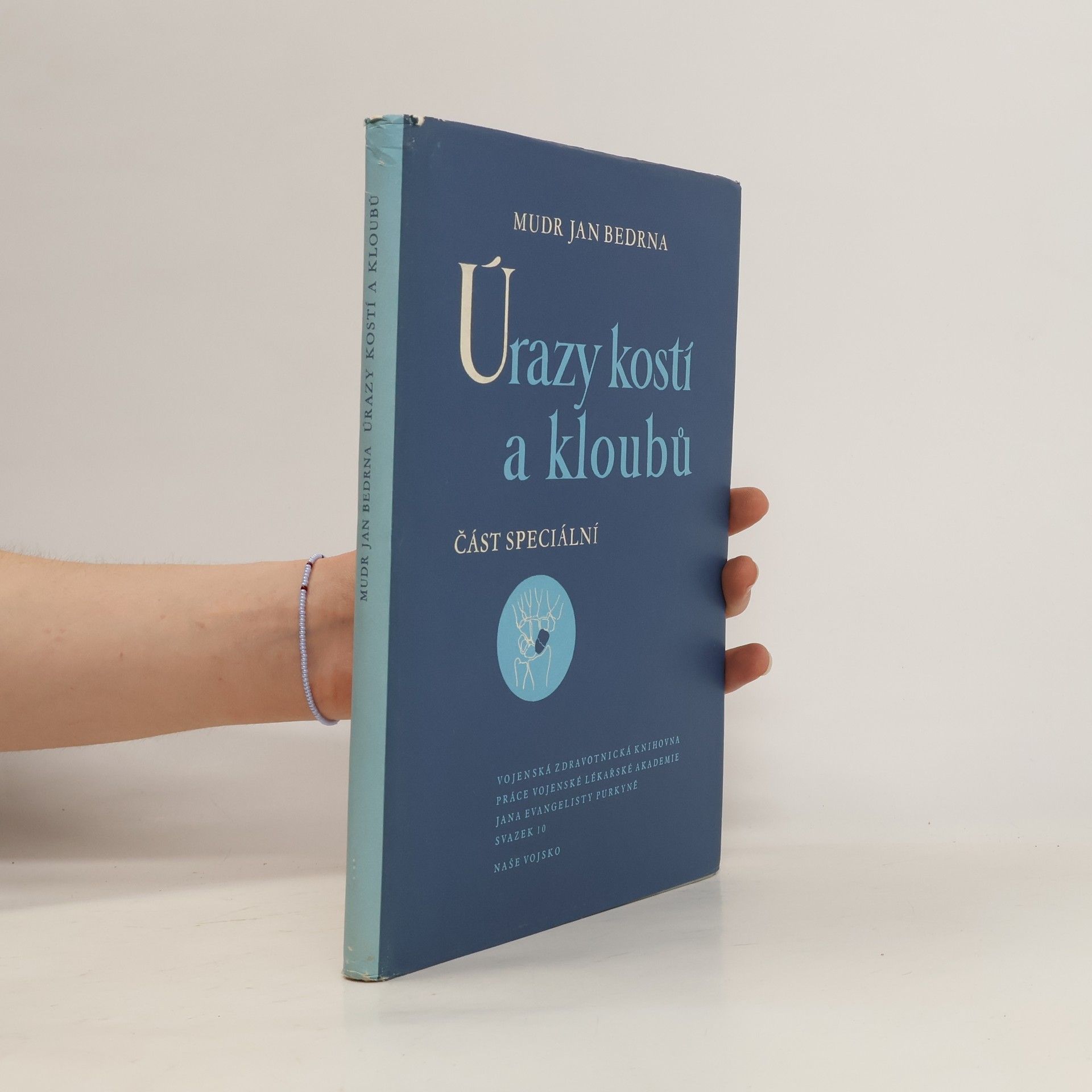Collectif d'auteurs Vojenskozdravotnická knihovna 10. Úrazy kostí a kloubů