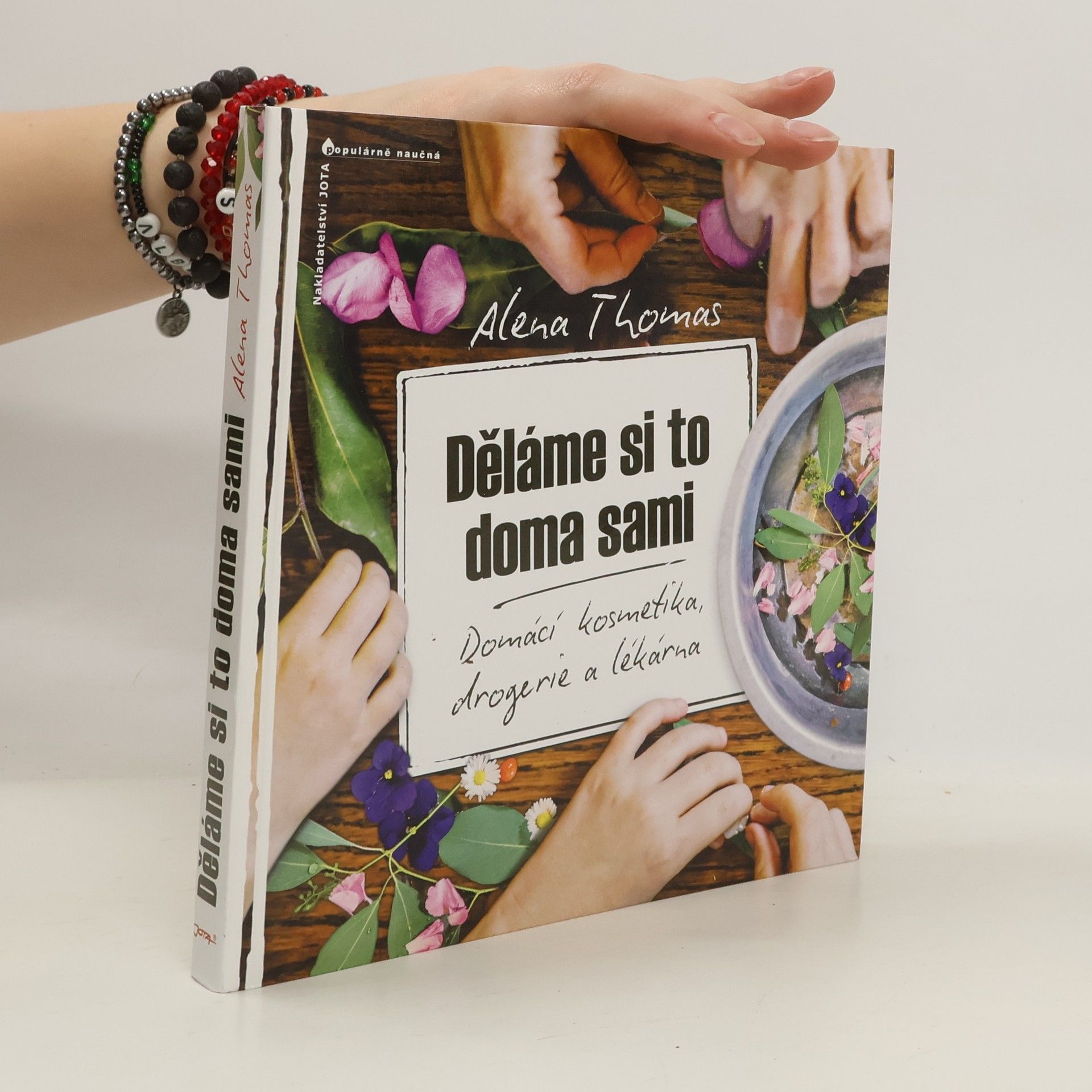 Alena Thomas Děláme si to doma sami: Domácí kosmetika, drogerie a lékárna