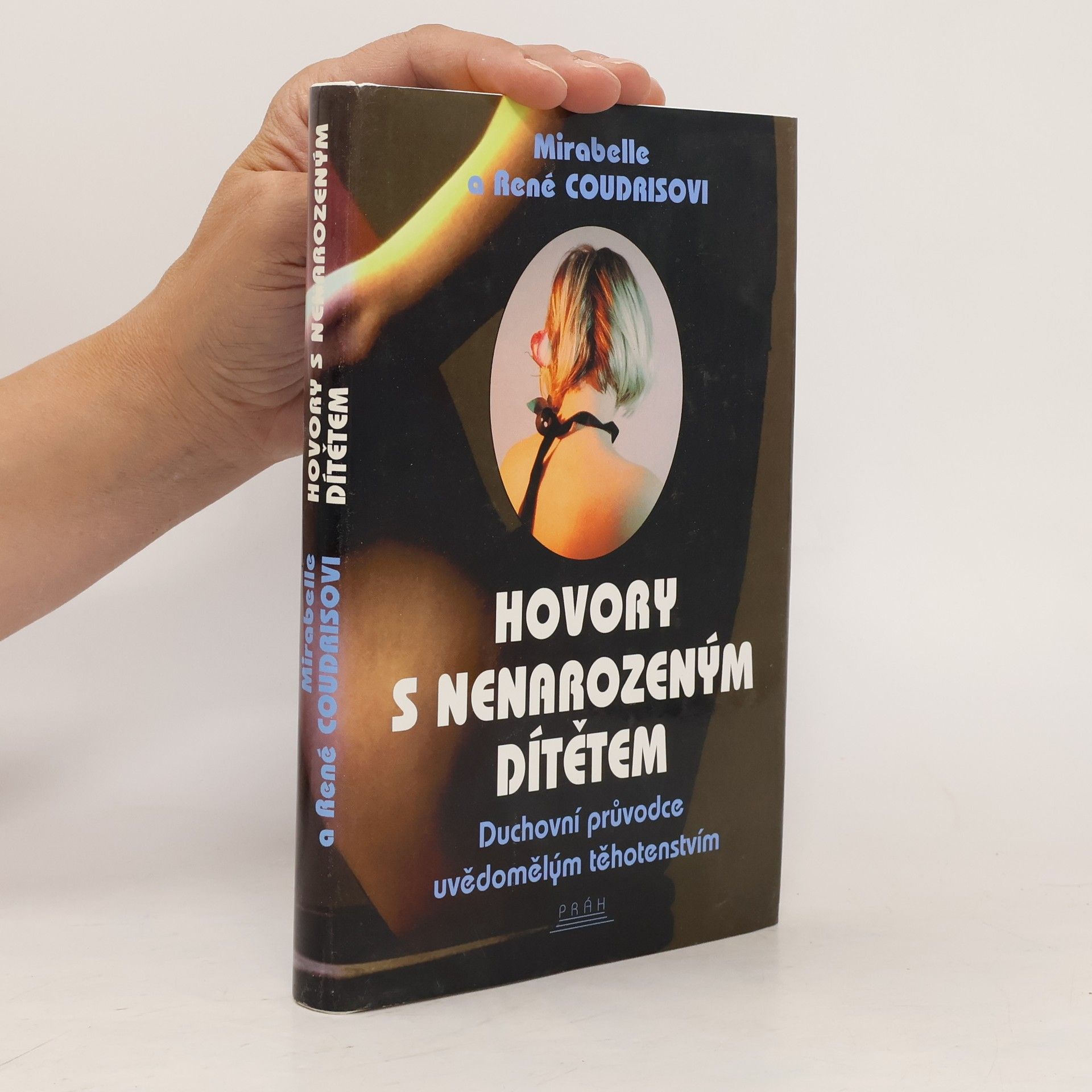 Mirabelle Coudris Hovory s nenarozeným dítětem. Duchovní průvodce uvědomělým těhotenstvím
