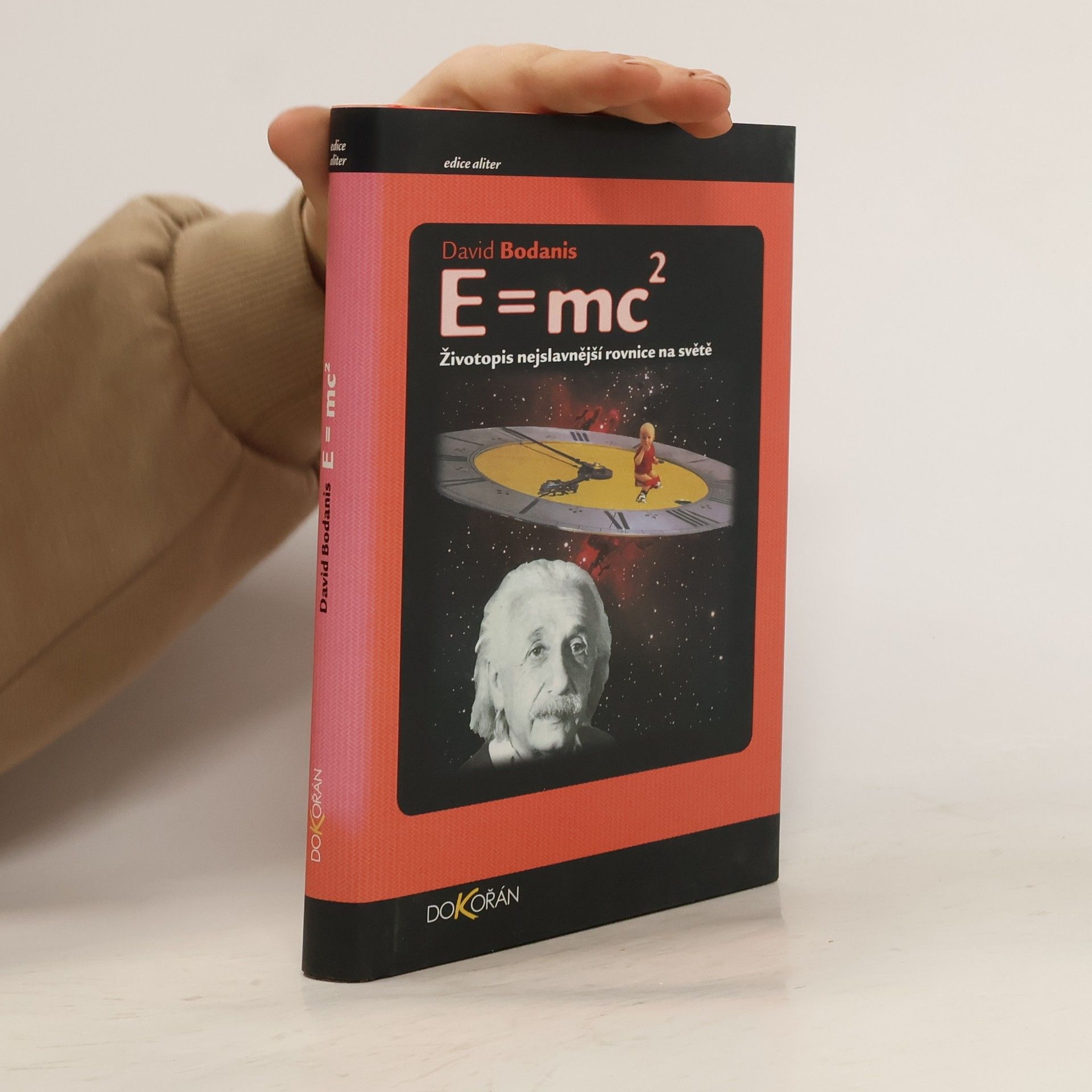 David Bodanis E=mc2 : životopis nejslavnější rovnice na světě