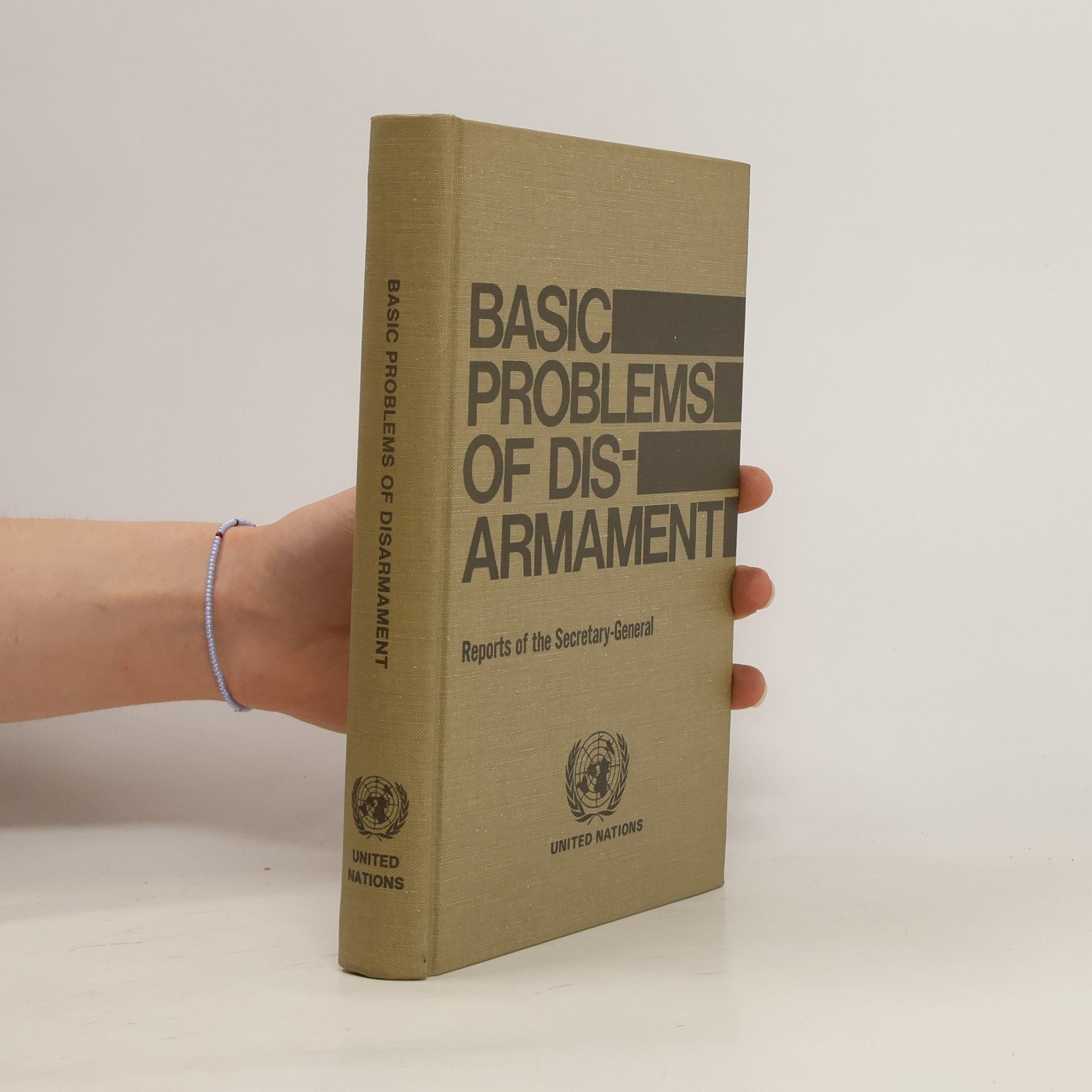 kolektiv Basic problems of disarmament : reports of the Secretary-general