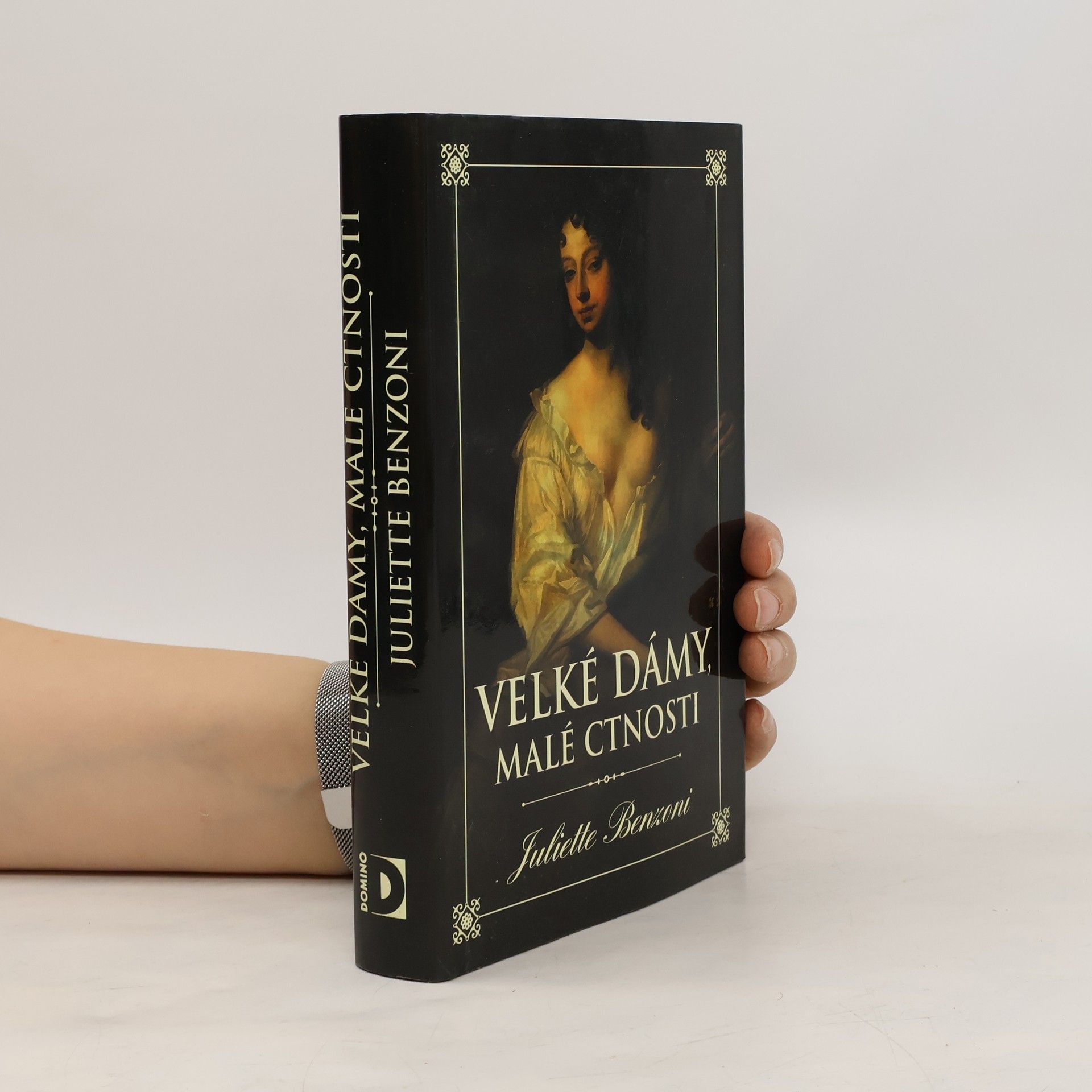 Juliette Benzoni Velké dámy, malé ctnosti