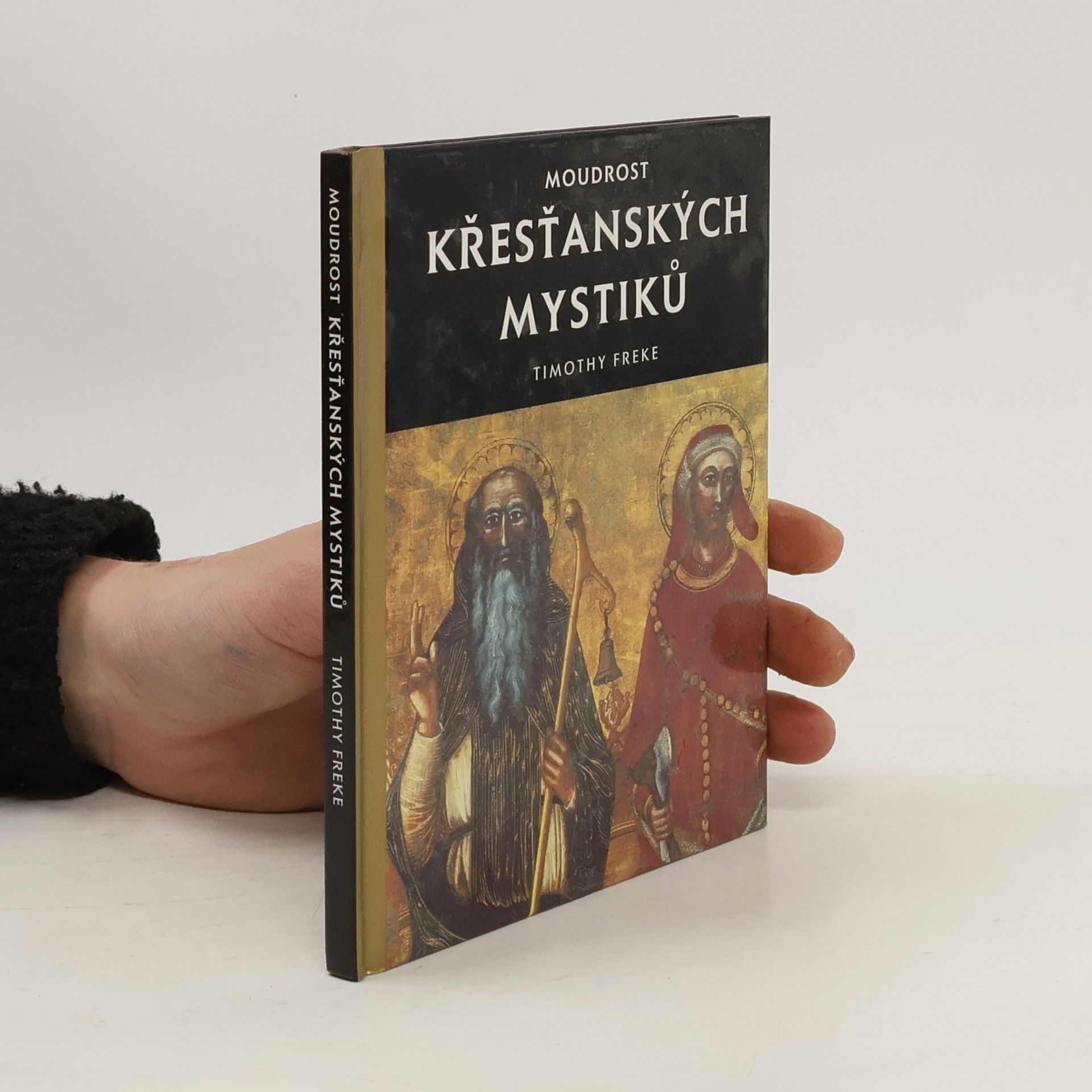 Timothy Freke Moudrost křesťanských mystiků