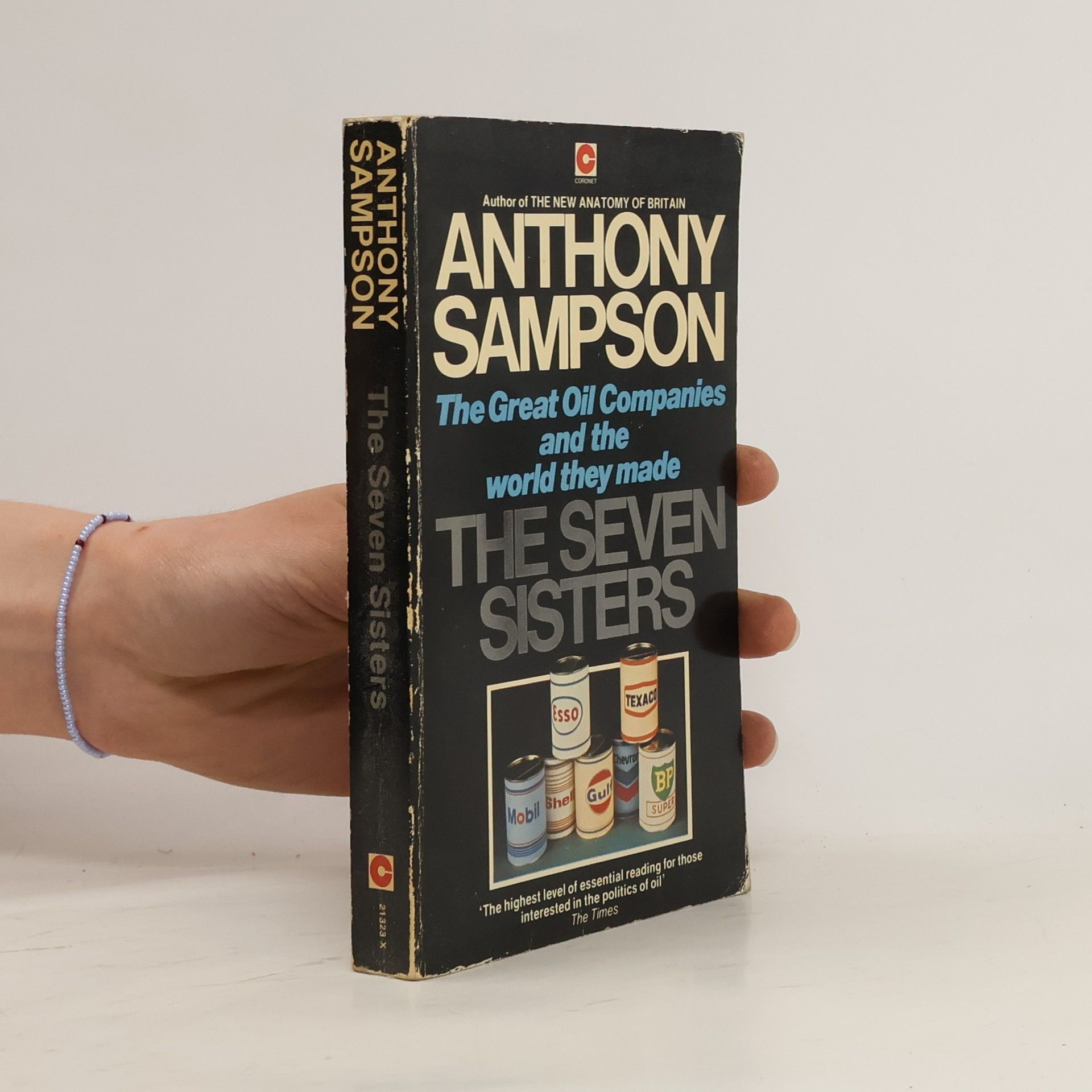 Anthony Sampson The seven sisters : the great oil companies and the world they made