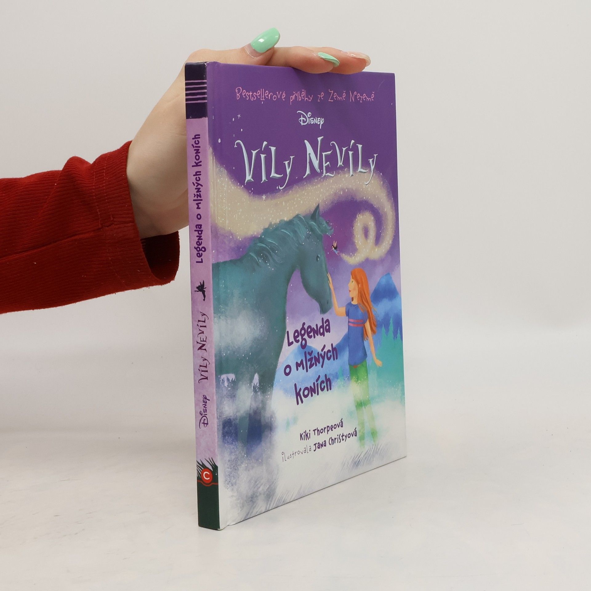 Kiki Thorpe Víly Nevíly : bestsellerové příběhy ze Země Nezemě. Legenda o mlžných koních