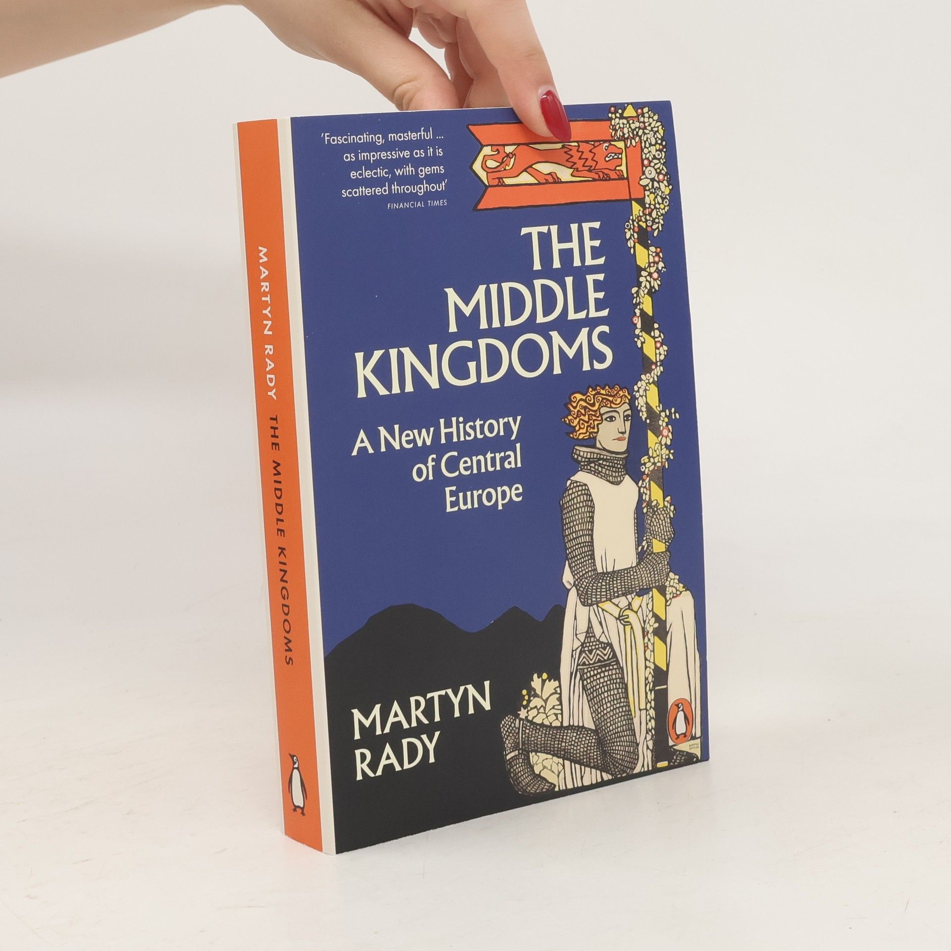 Martyn Rady The Middle Kingdoms