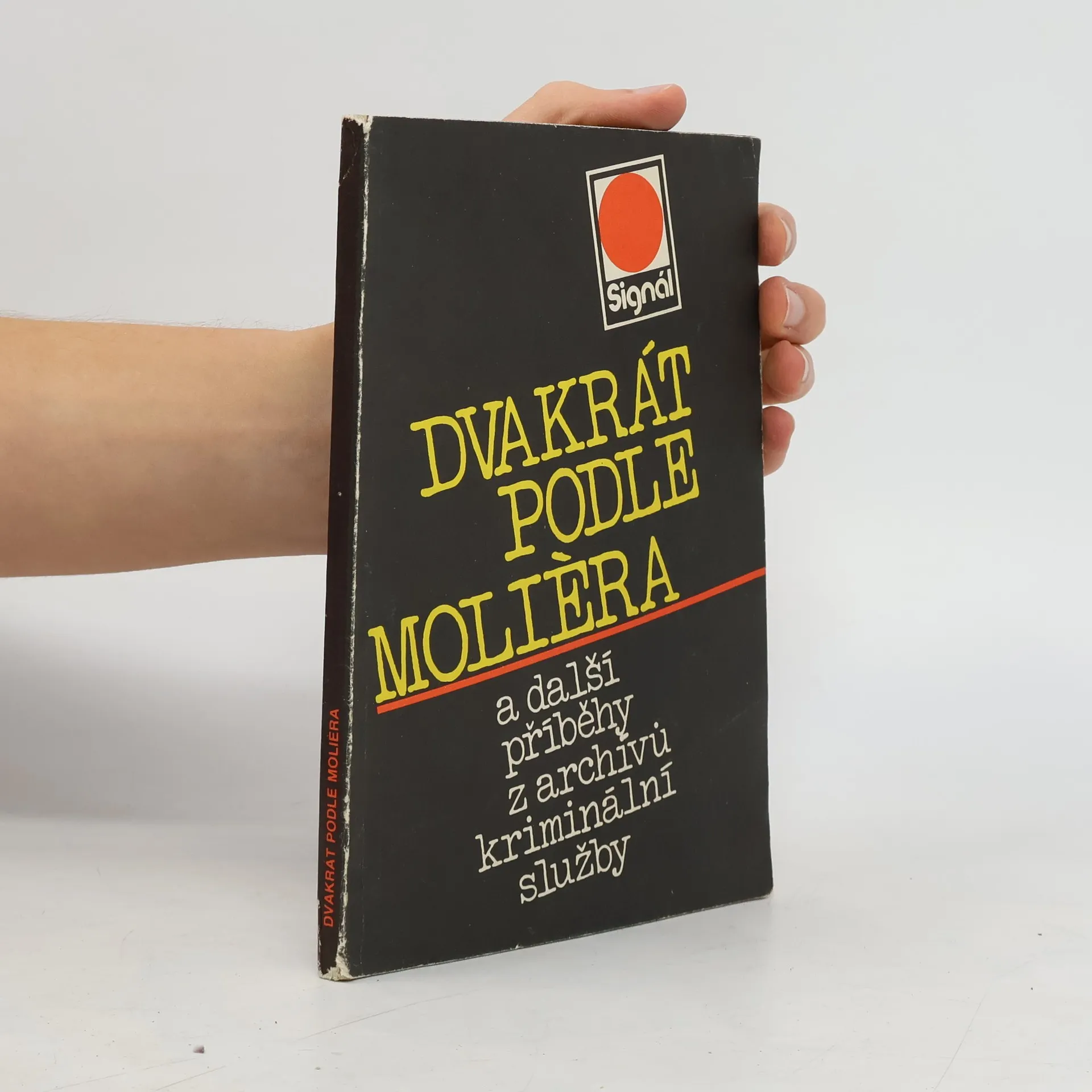 Dvakrát podle Molièra a další příběhy z archívů kriminální služby | Kniha | mäkká | Peter Horák | CS