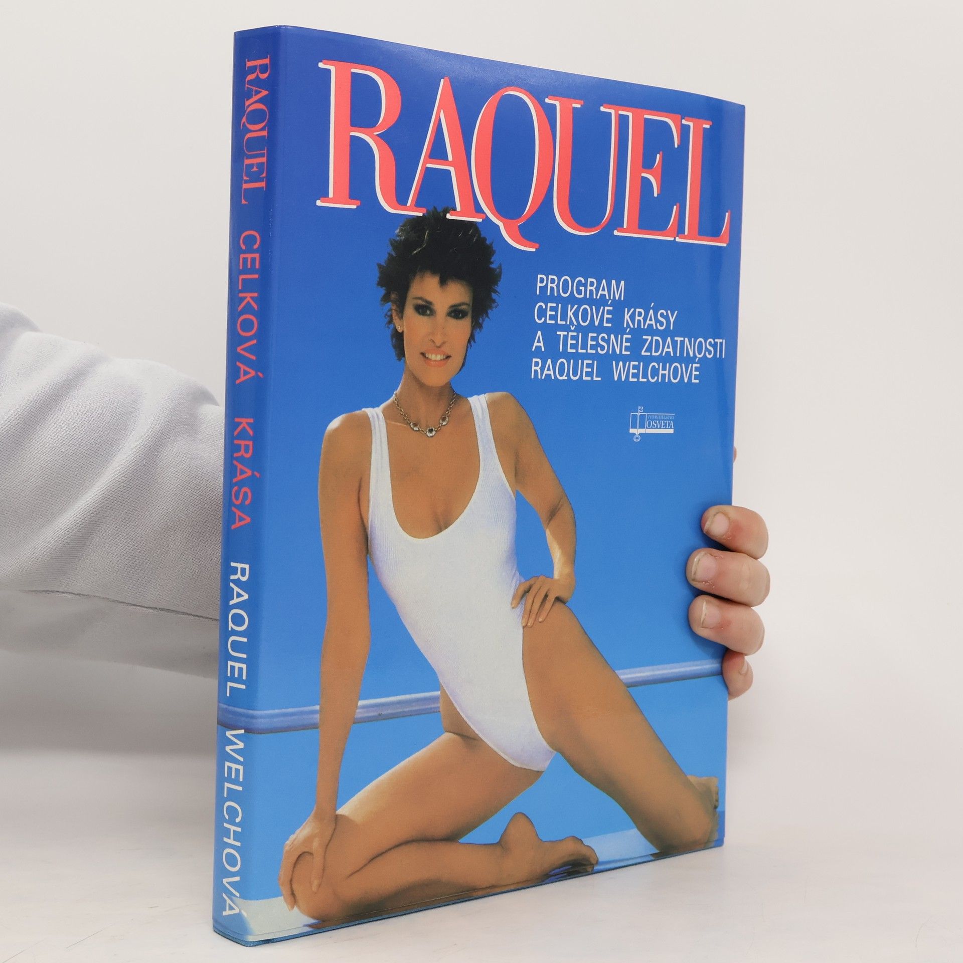 Raquel Welch Raquel: Program celkové krásy a tělesné zdatnosti Raquel Welchové