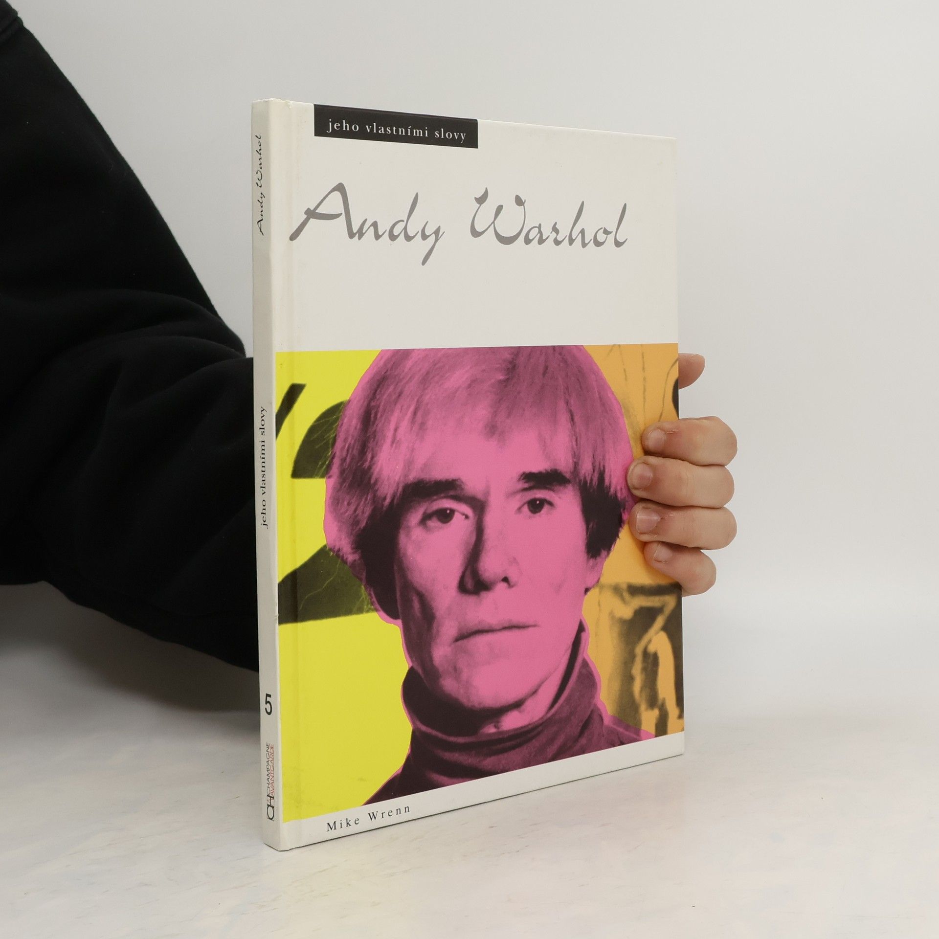 Tomáš Míka Andy Warhol: Jeho vlastními slovy