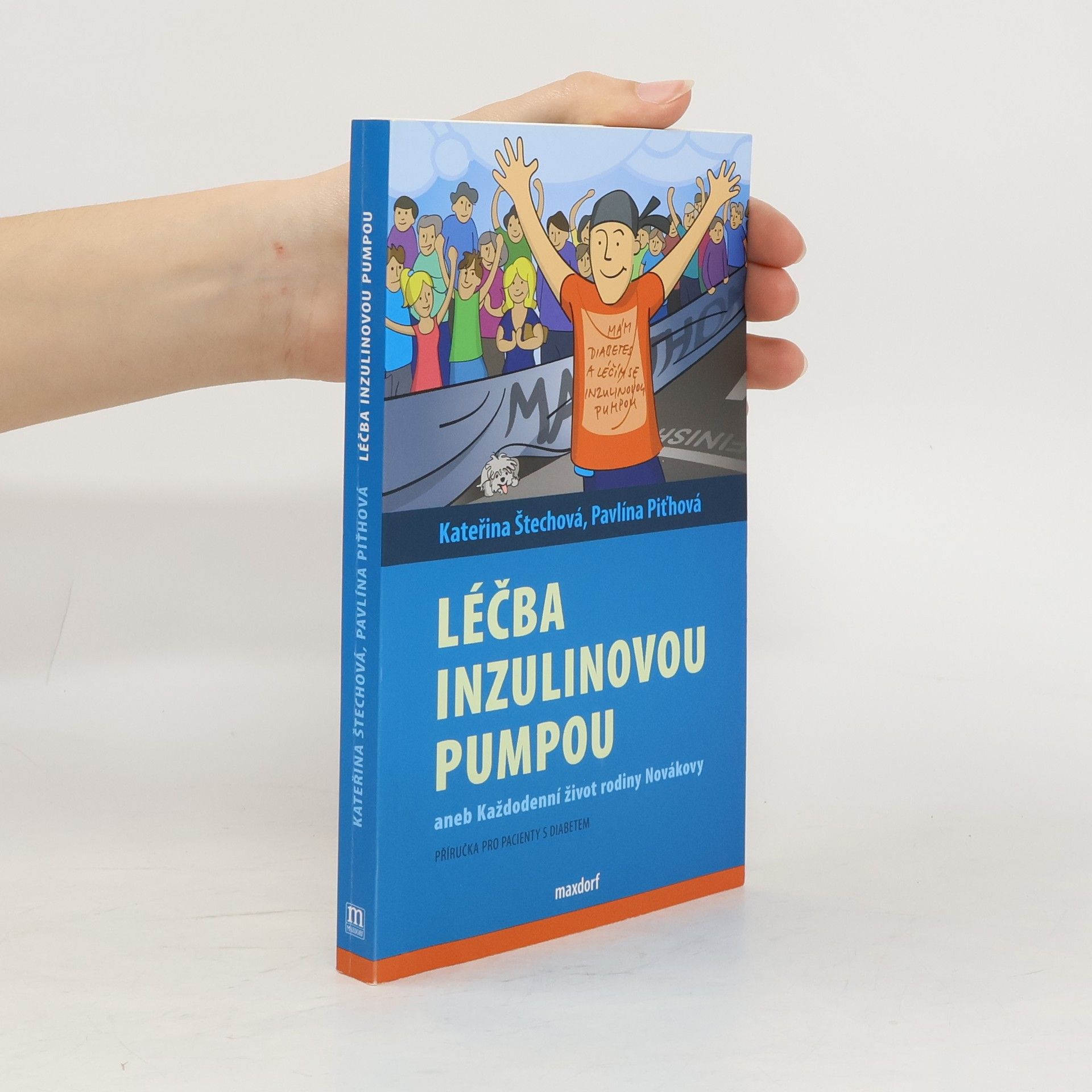 Kateřina Štechová Léčba inzulinovou pumpou, aneb, Každodenní život rodiny Novákovy